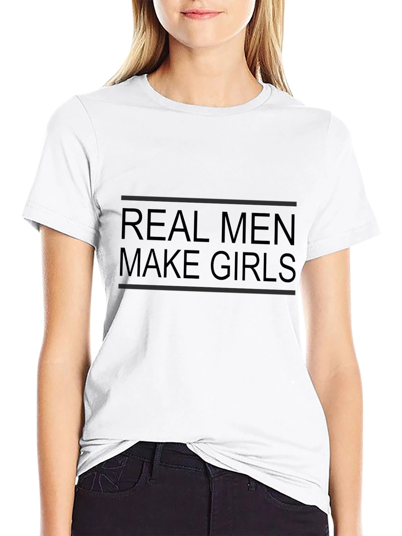 Real Men Make Girls T-Shirt - Black Graphic Tee