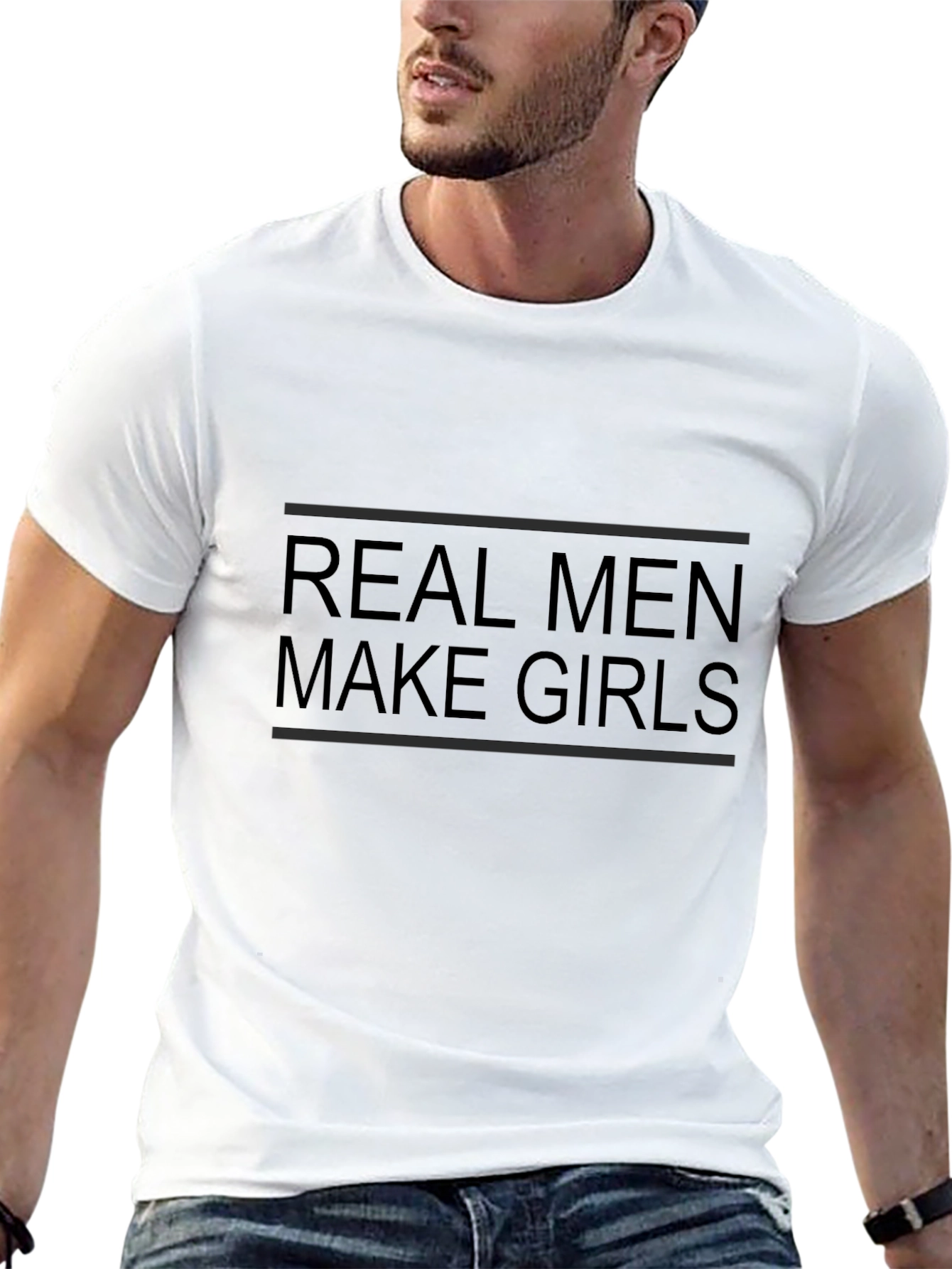 Real Men Make Girls T-Shirt - Black Graphic Tee