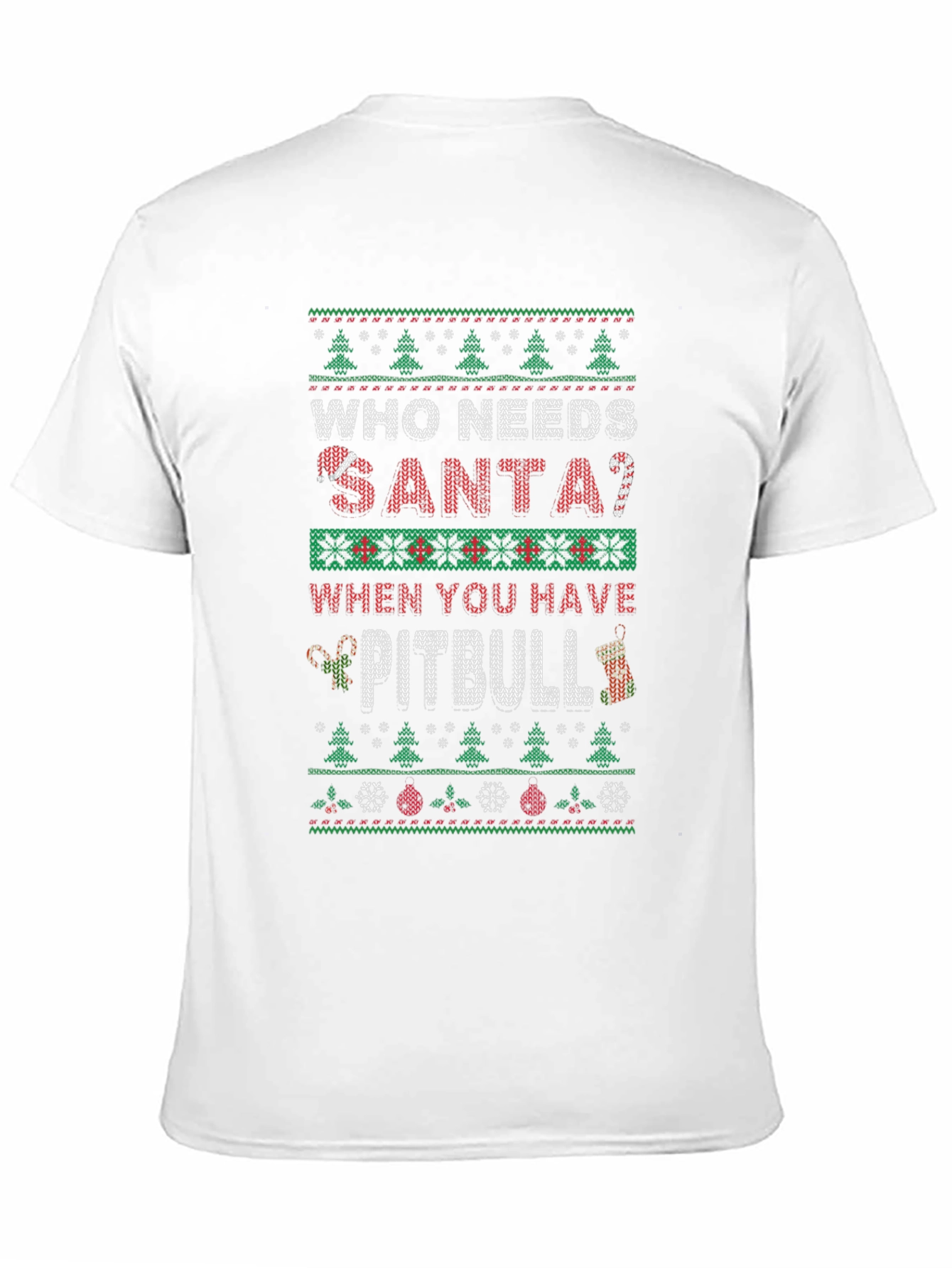 Who Needs Santa Pitbull Christmas Sweater T-Shirt