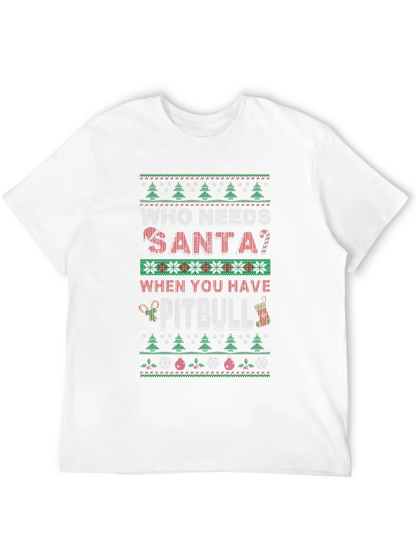 Who Needs Santa Pitbull Christmas Sweater T-Shirt