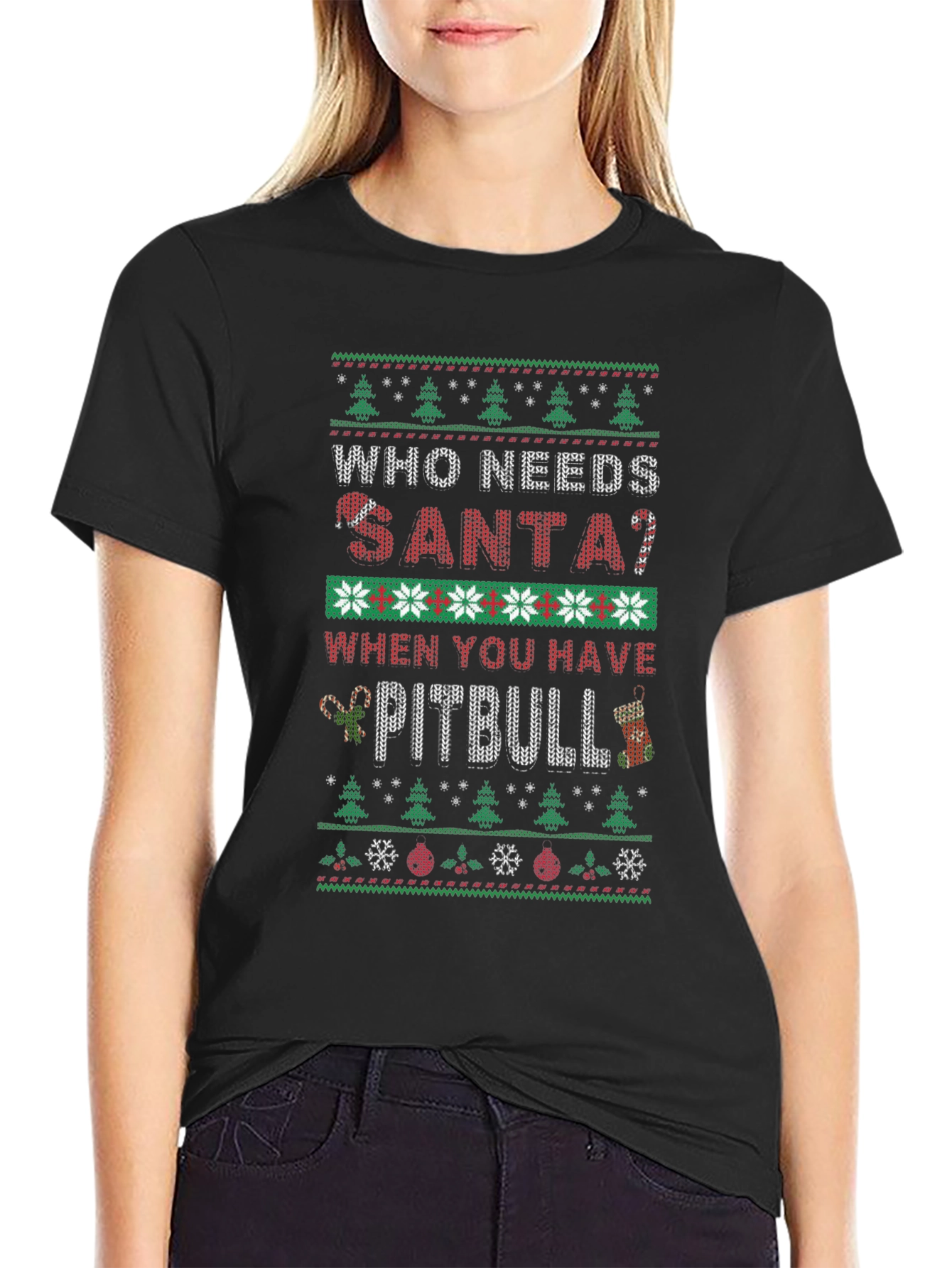 Who Needs Santa Pitbull Christmas Sweater T-Shirt