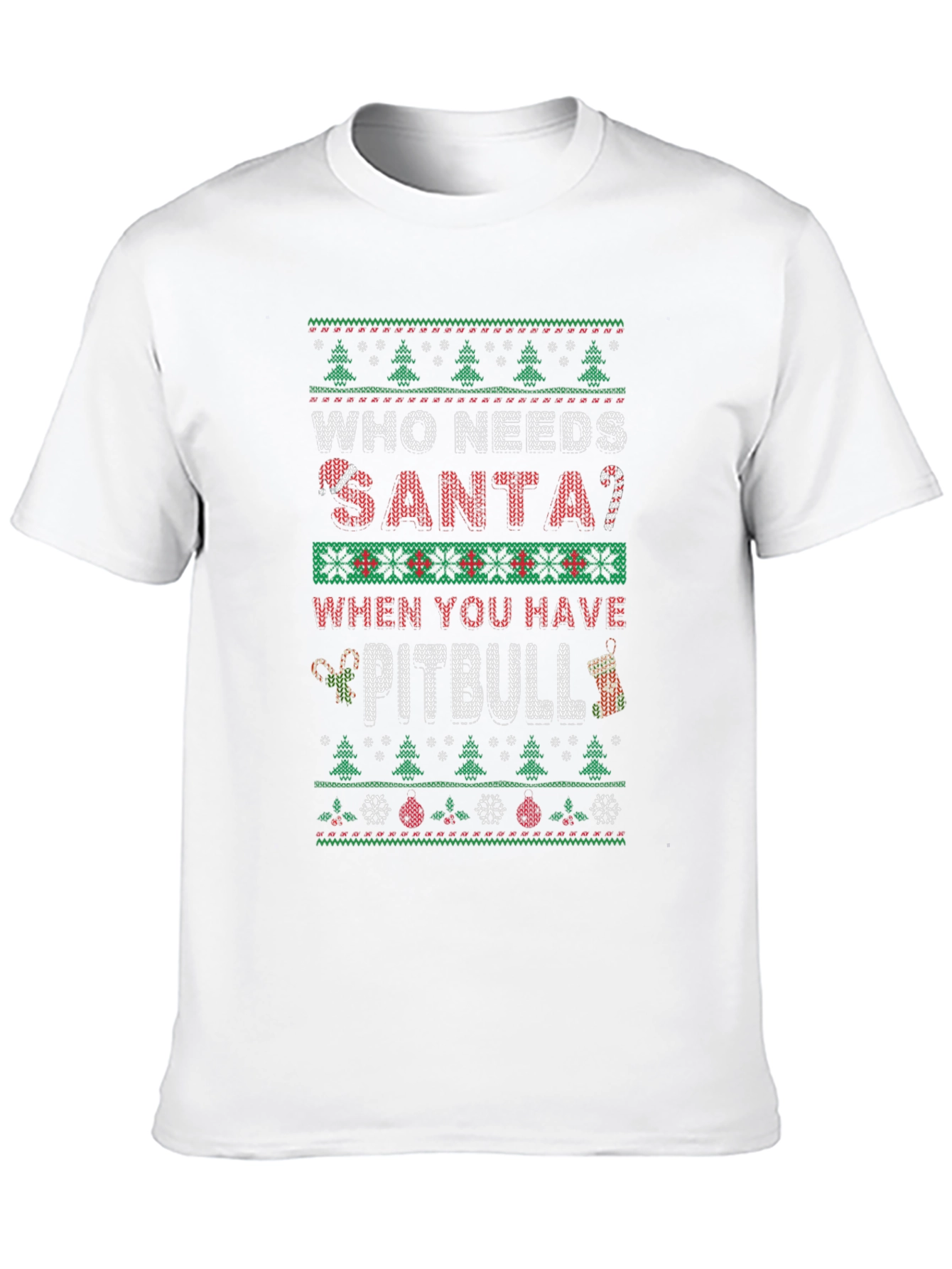 Who Needs Santa Pitbull Christmas Sweater T-Shirt