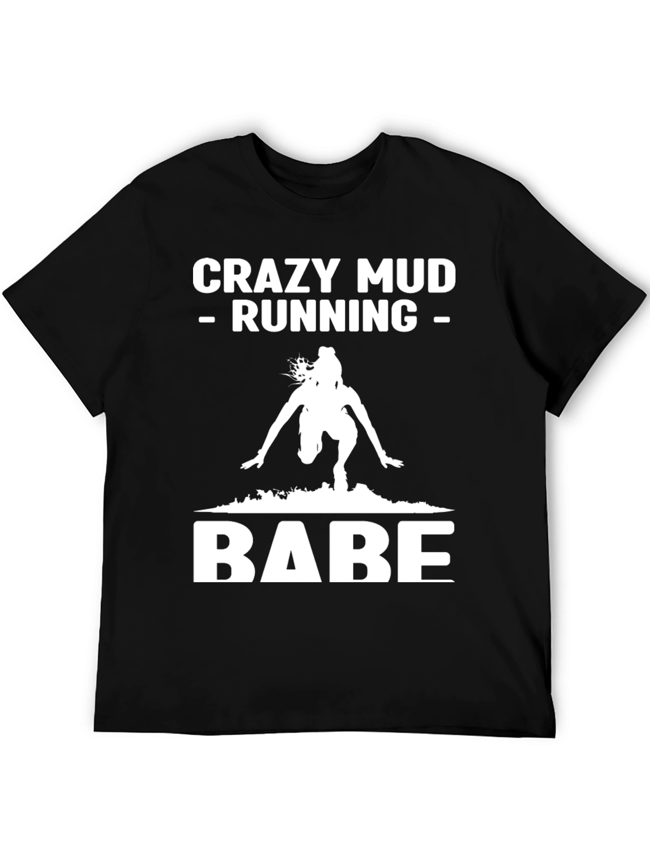 Crazy Mud Running Babe T-Shirt