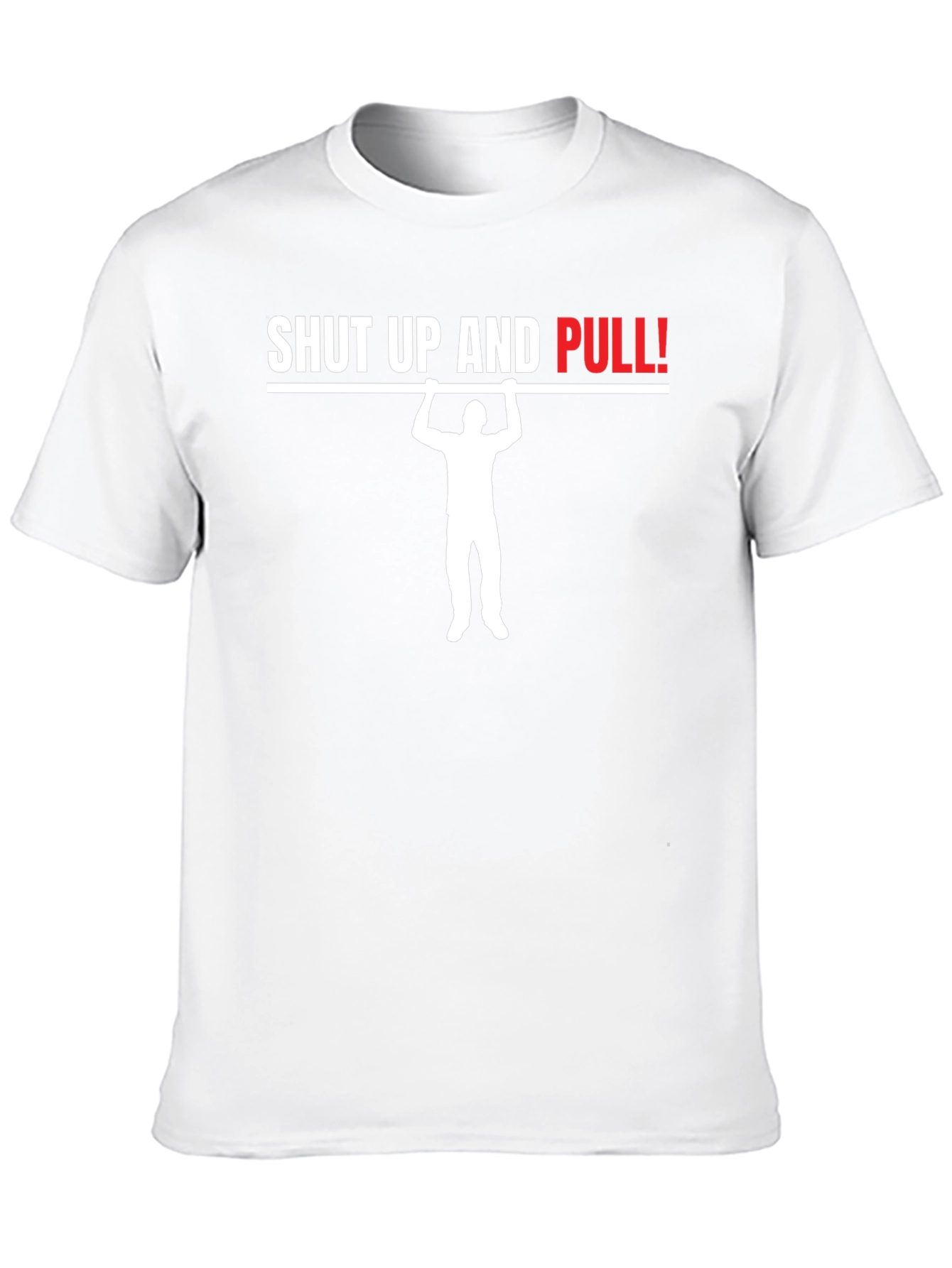 Shut Up and Pull! Graphic T-Shirt