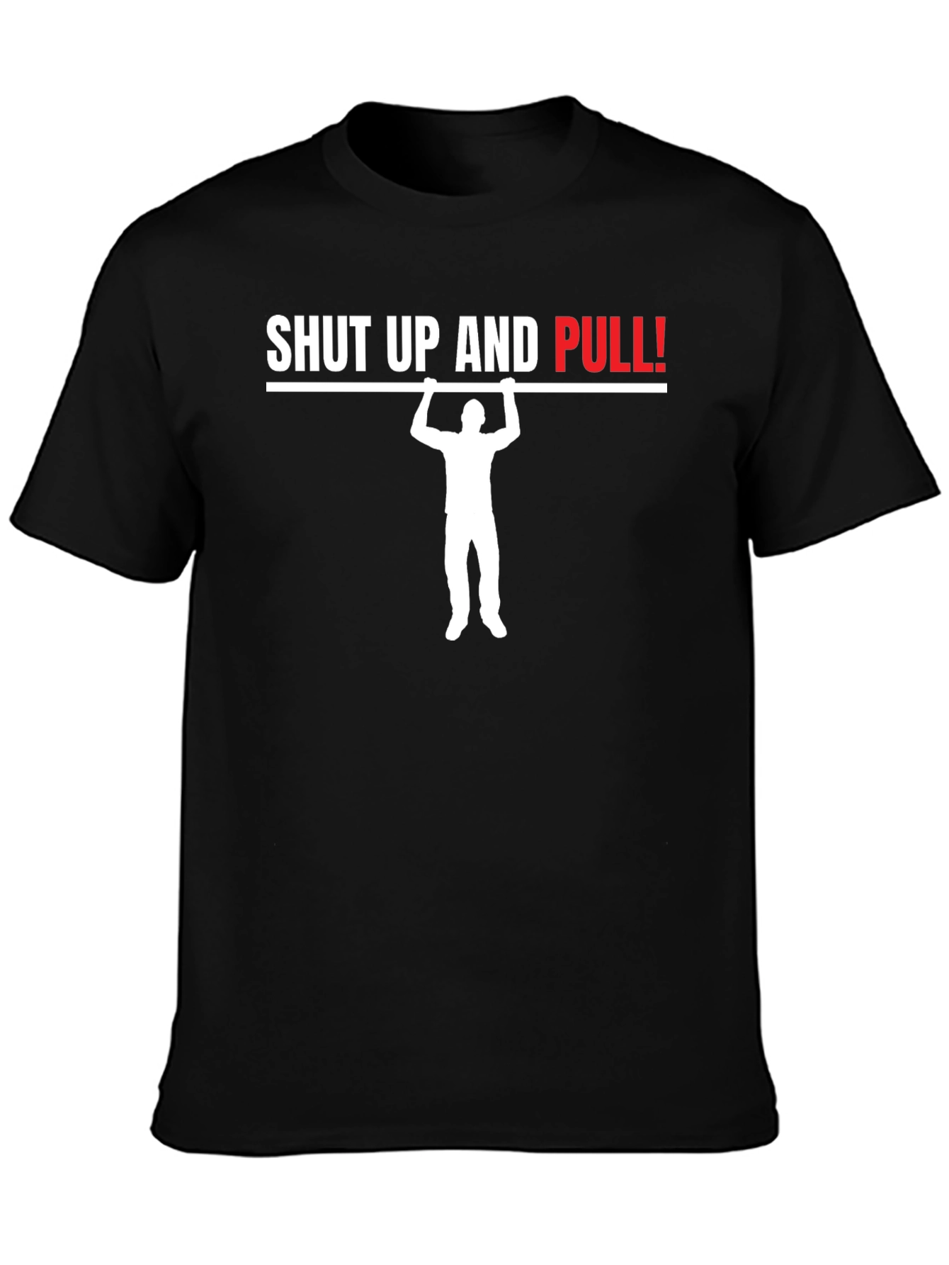 Shut Up and Pull! Graphic T-Shirt