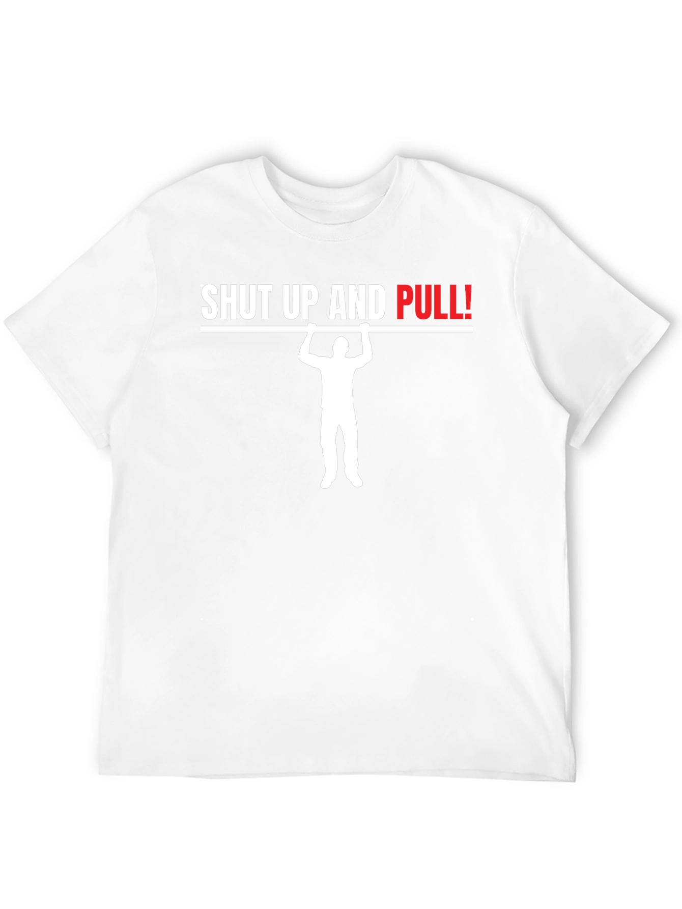 Shut Up and Pull! Graphic T-Shirt