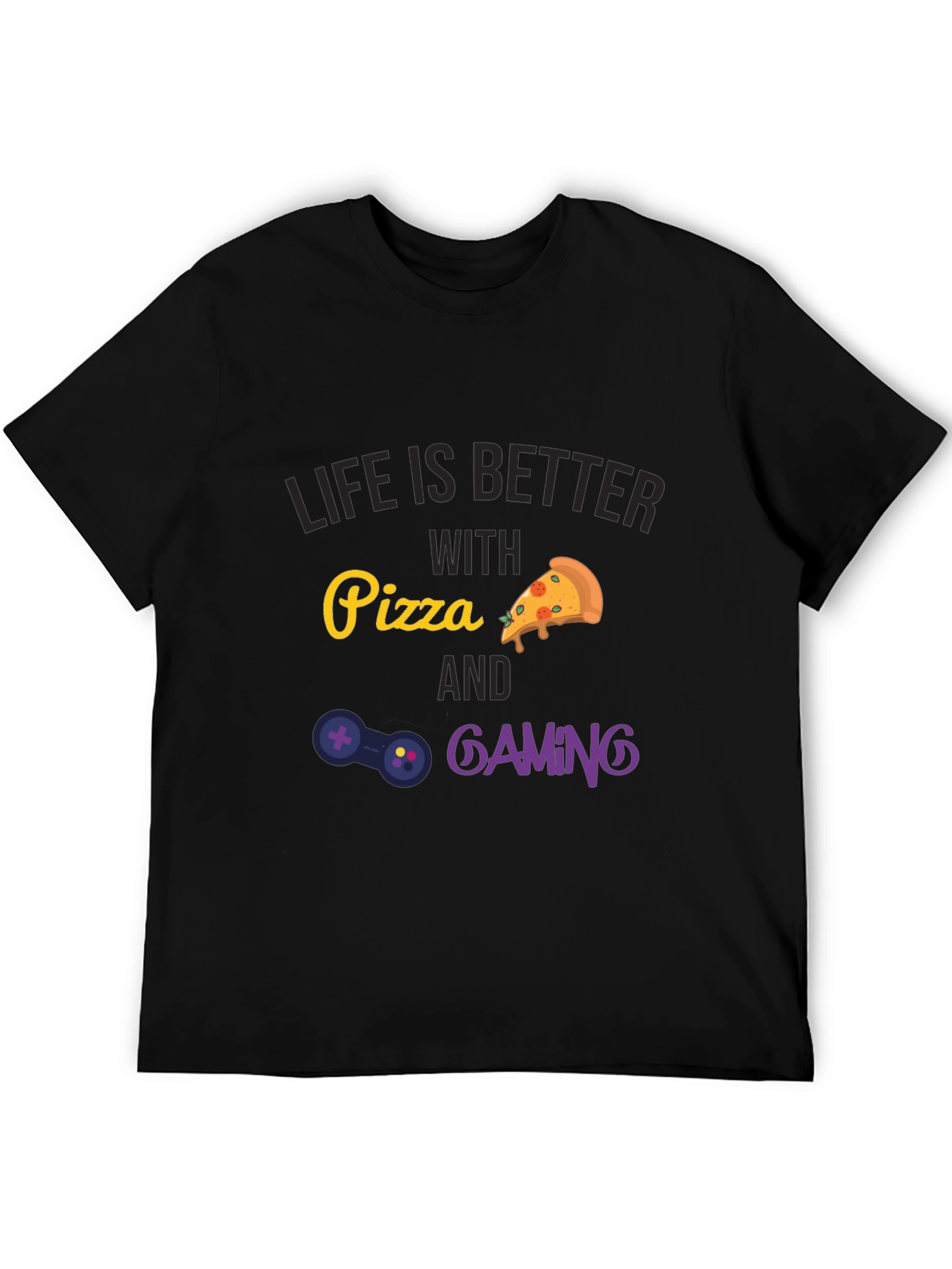 Life is Better with Pizza and Gaming T-Shirt