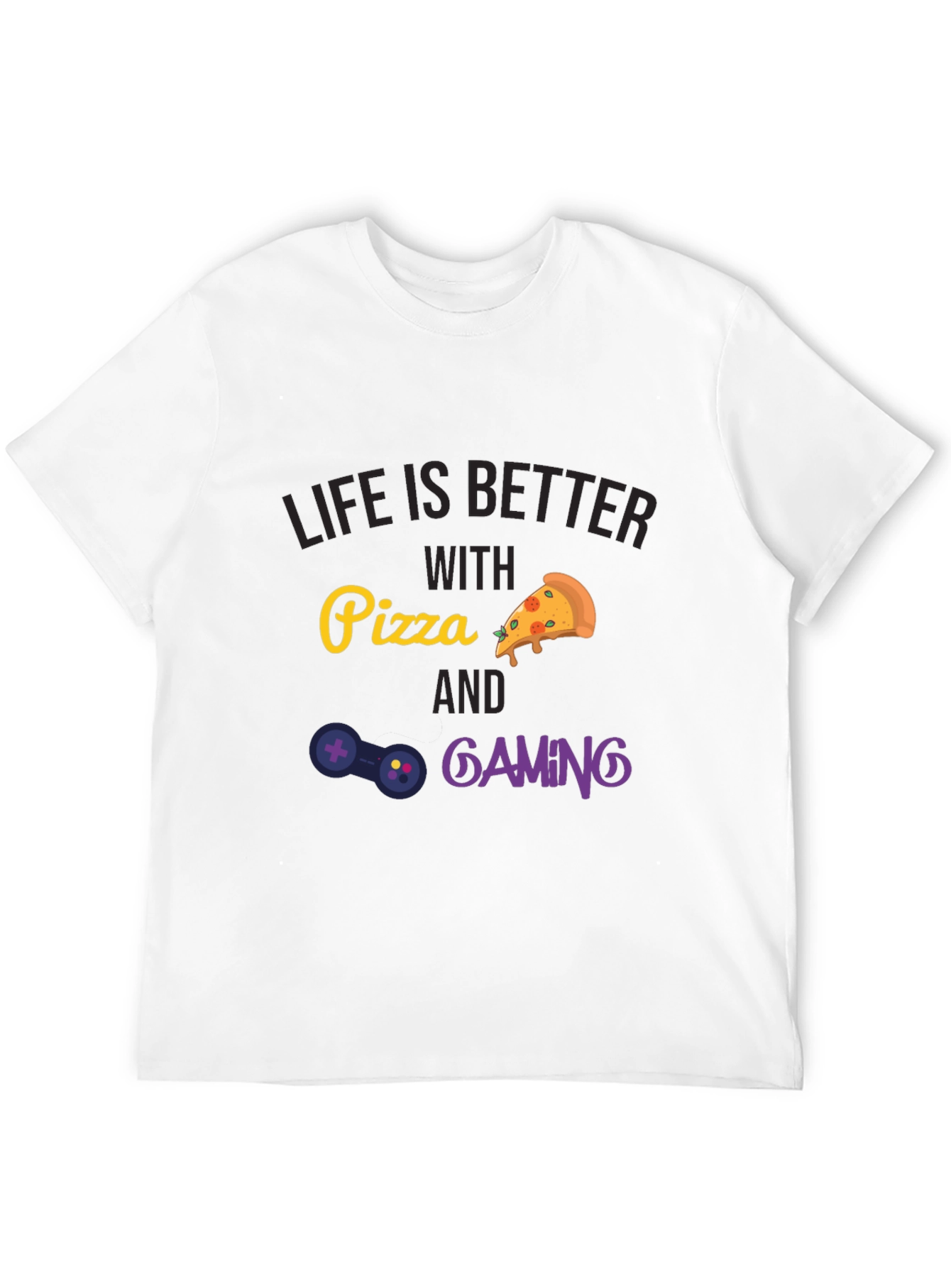 Life is Better with Pizza and Gaming T-Shirt