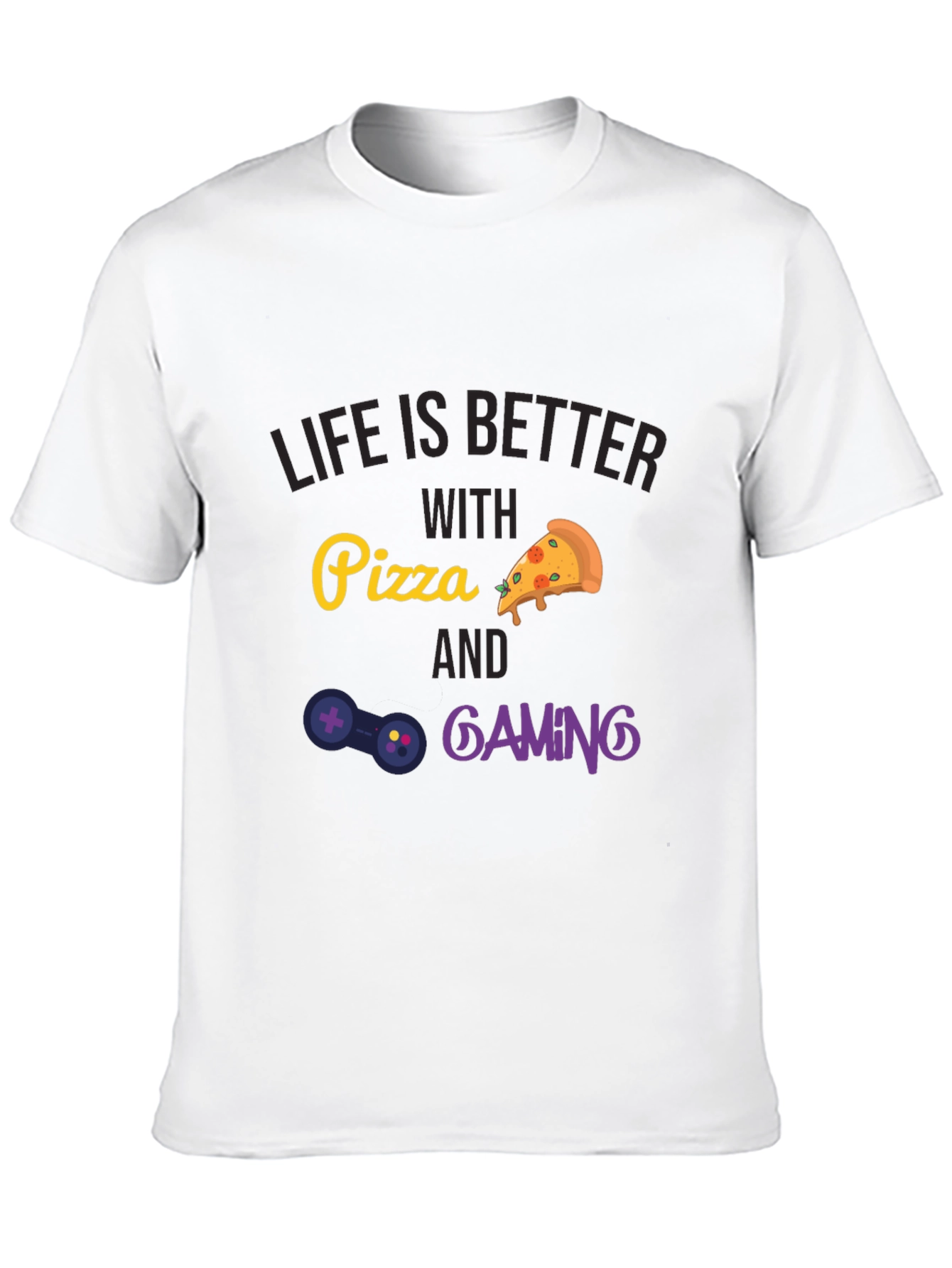 Life is Better with Pizza and Gaming T-Shirt