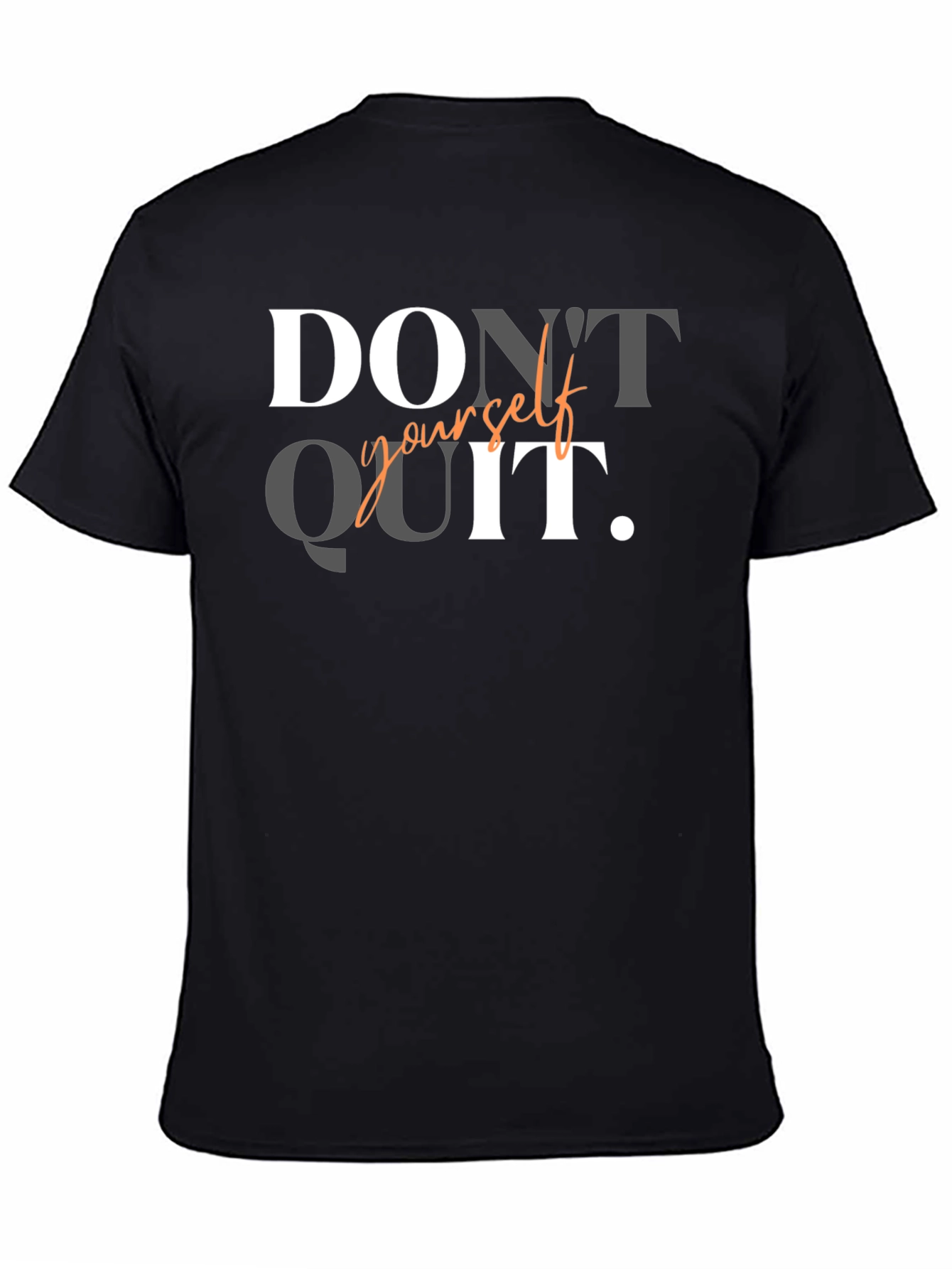 Dont Quit Motivational Black T-Shirt
