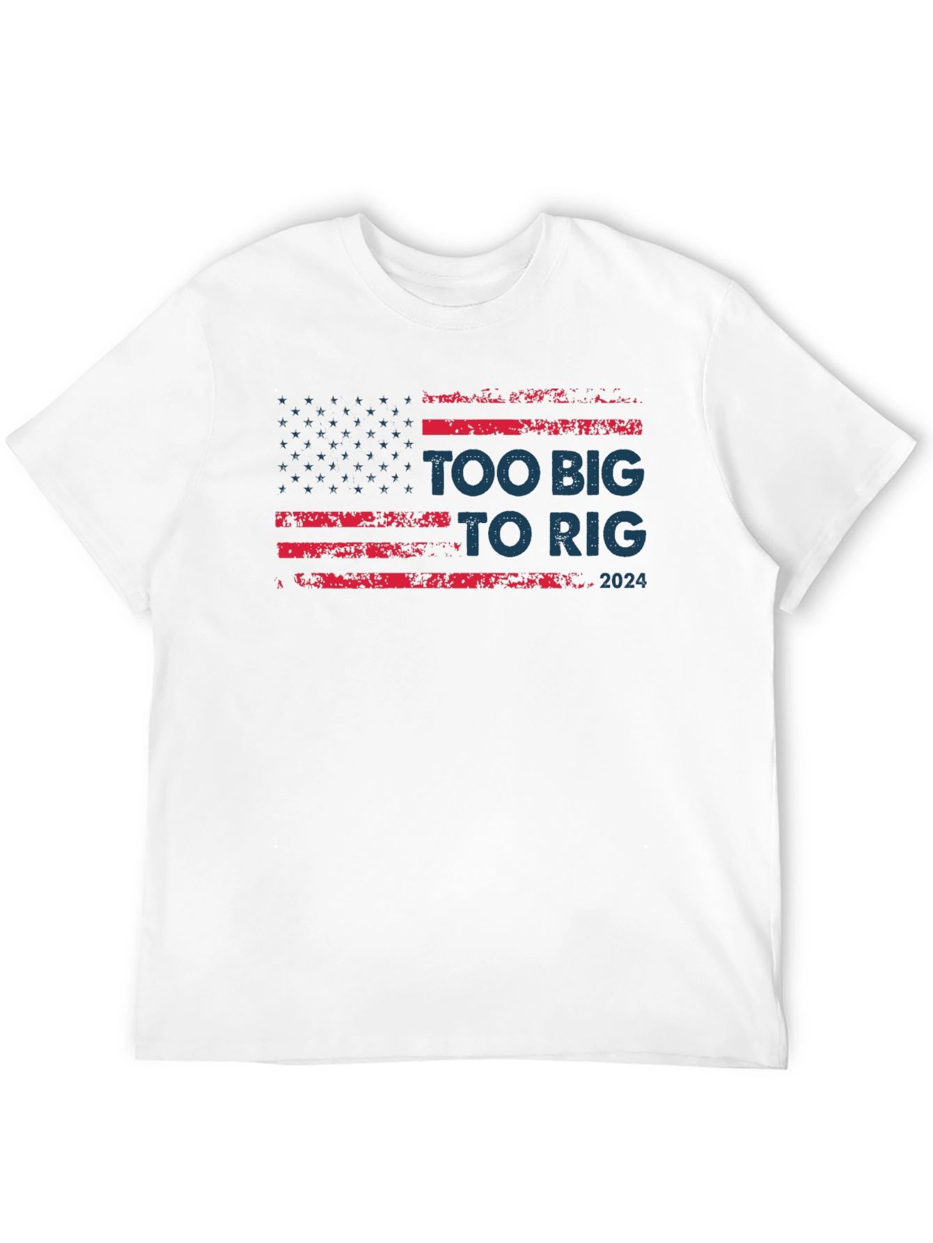 Too Big to Rig 2024 Graphic T-Shirt