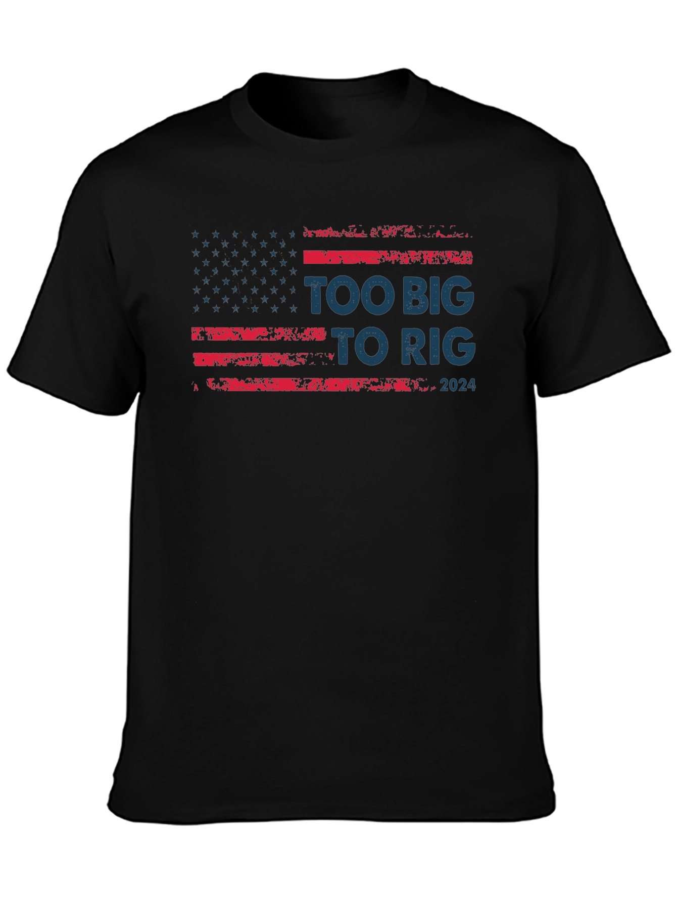 Too Big to Rig 2024 Graphic T-Shirt