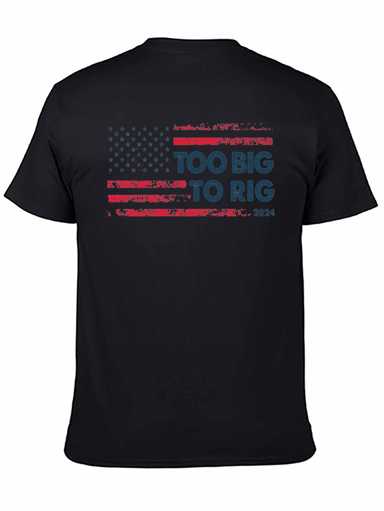 Too Big to Rig 2024 Graphic T-Shirt