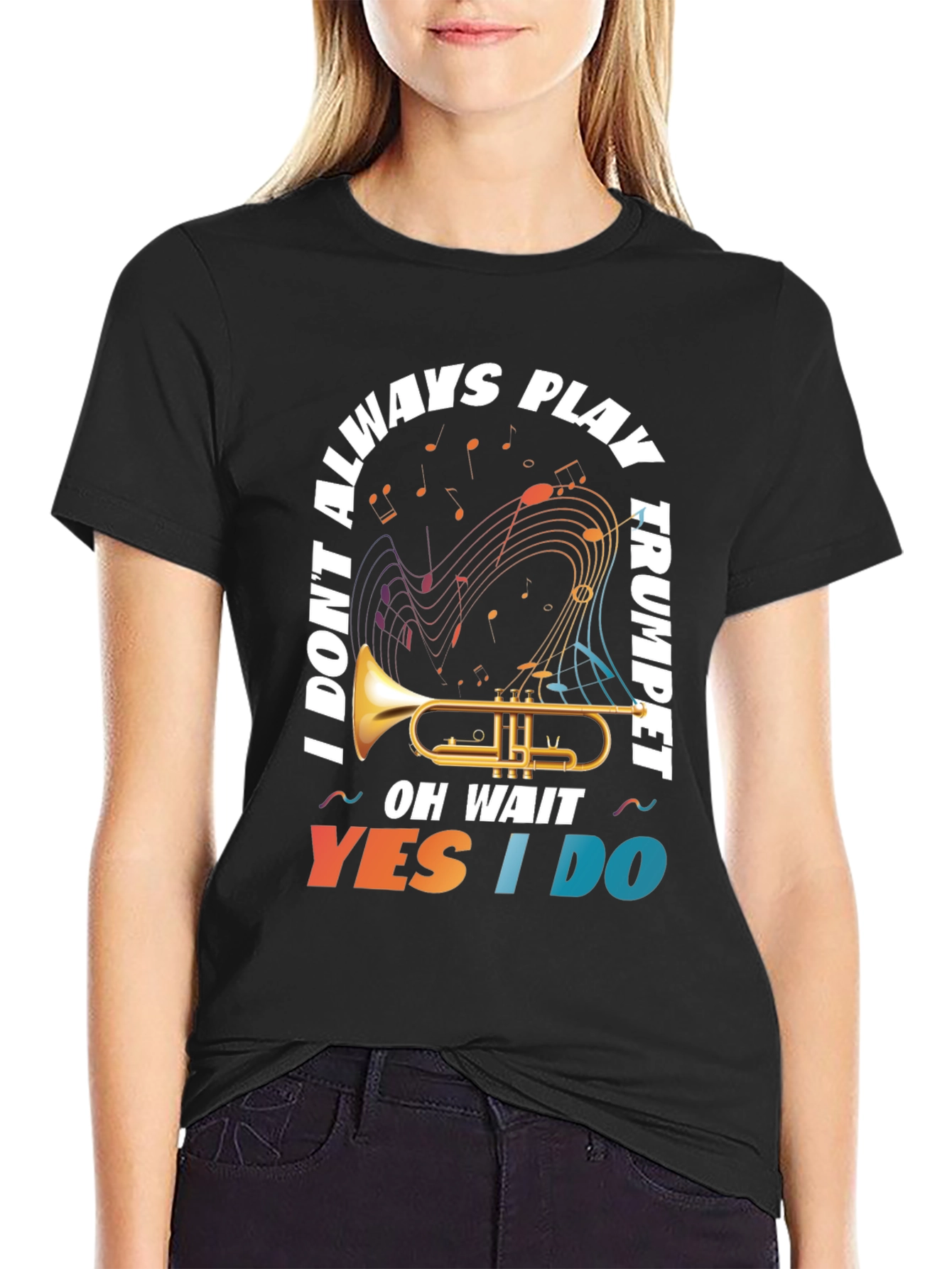 Trumpet Player T-Shirt: I Dont Always Play...