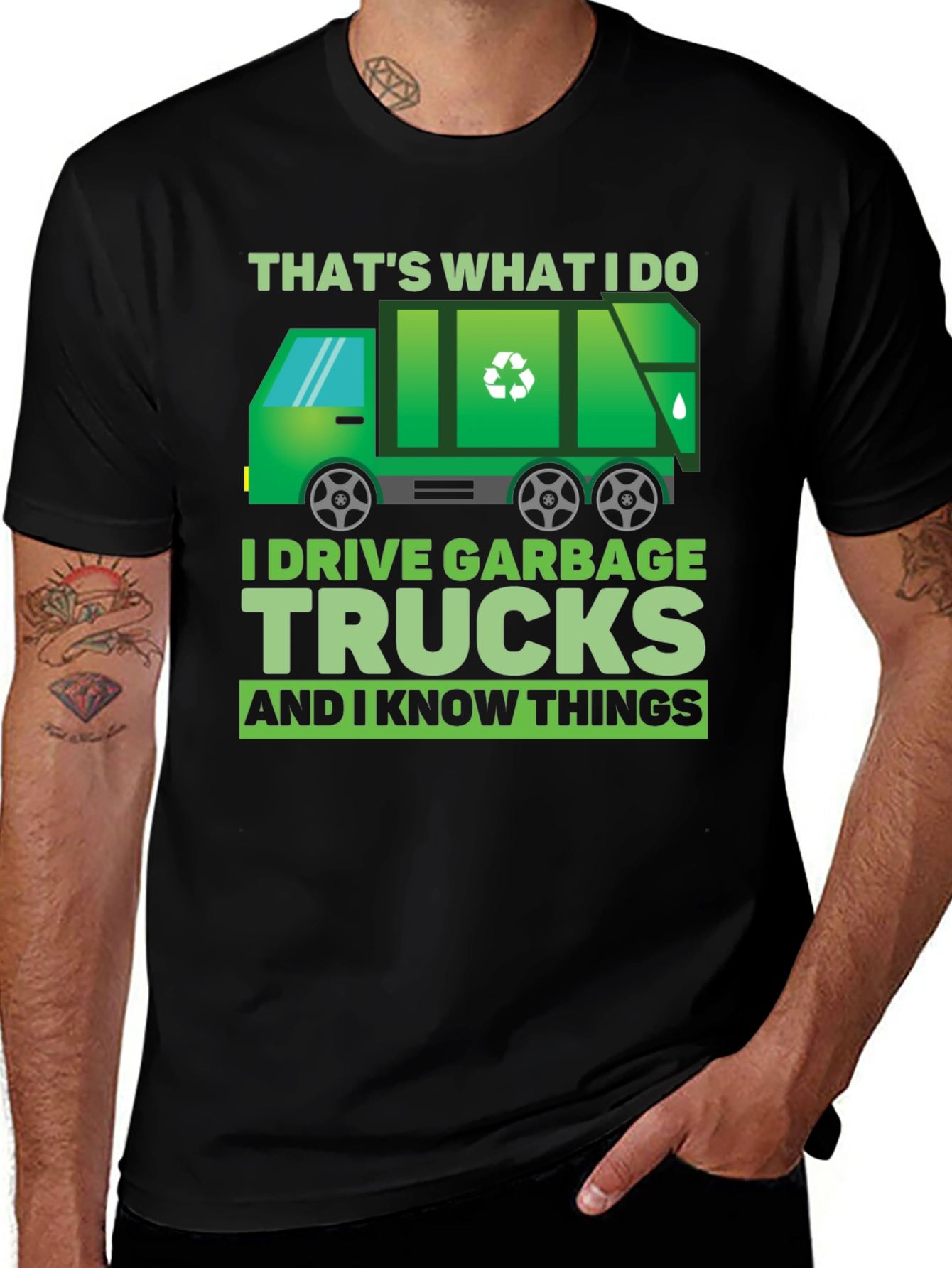 Garbage Truck Driver T-Shirt - I Drive Garbage Trucks