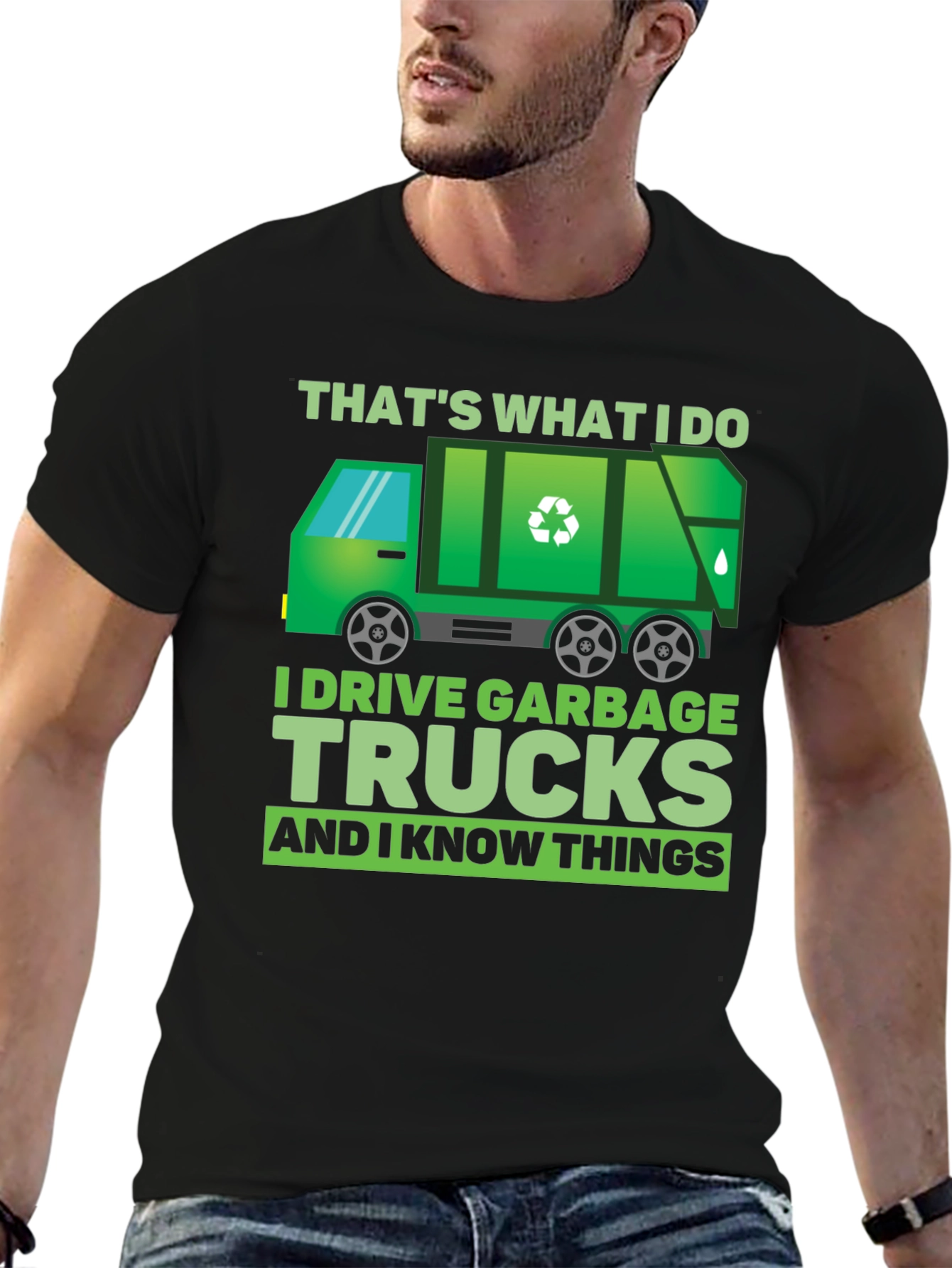 Garbage Truck Driver T-Shirt - I Drive Garbage Trucks