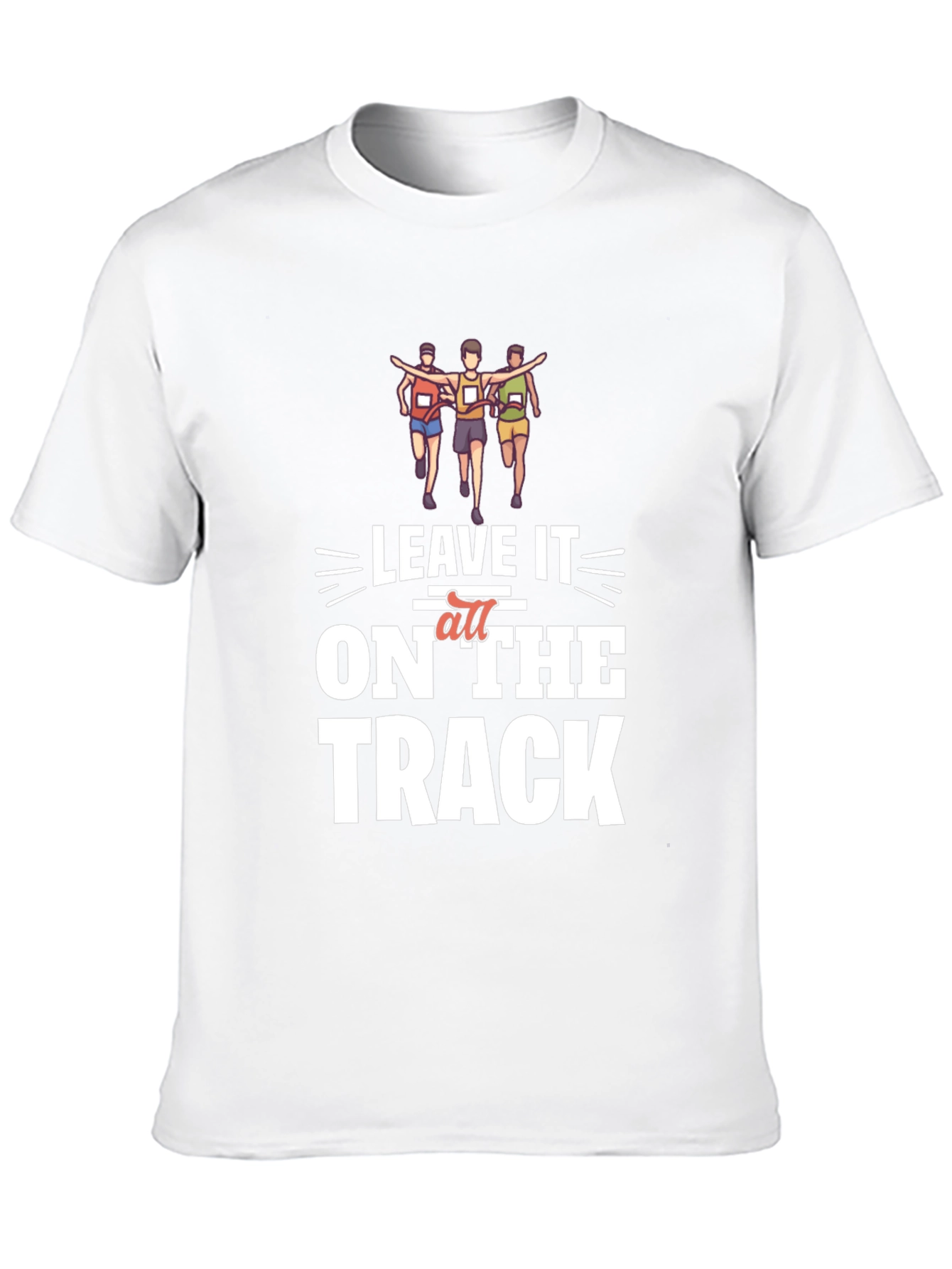 Leave it all on the Track T-Shirt Running Tee