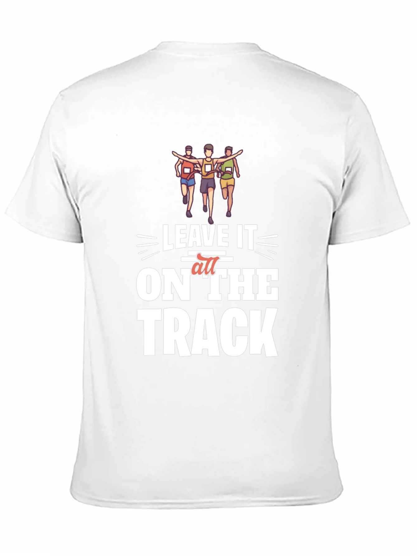 Leave it all on the Track T-Shirt Running Tee