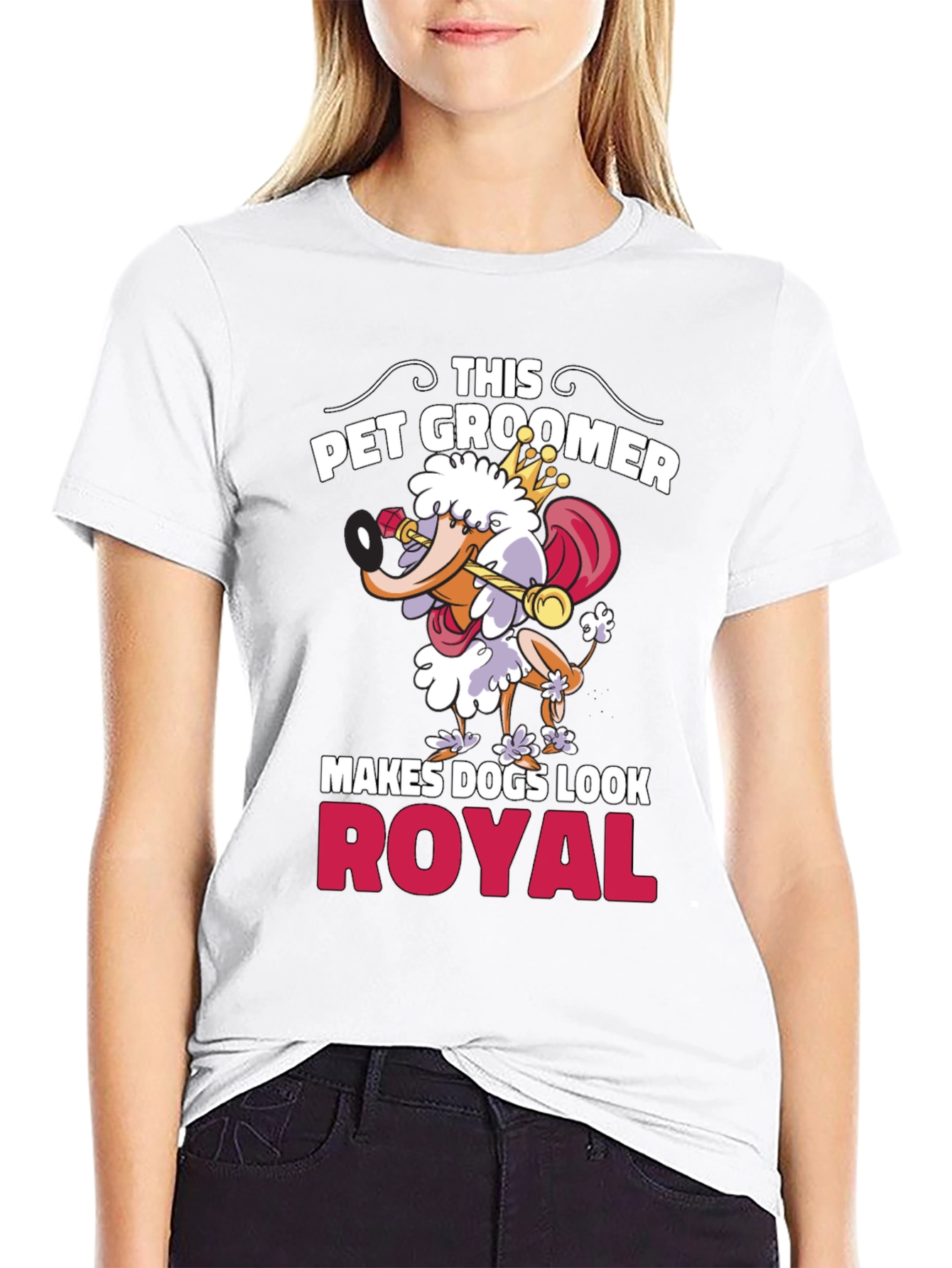 Pet Groomer T-Shirt - Makes Dogs Look Royal!