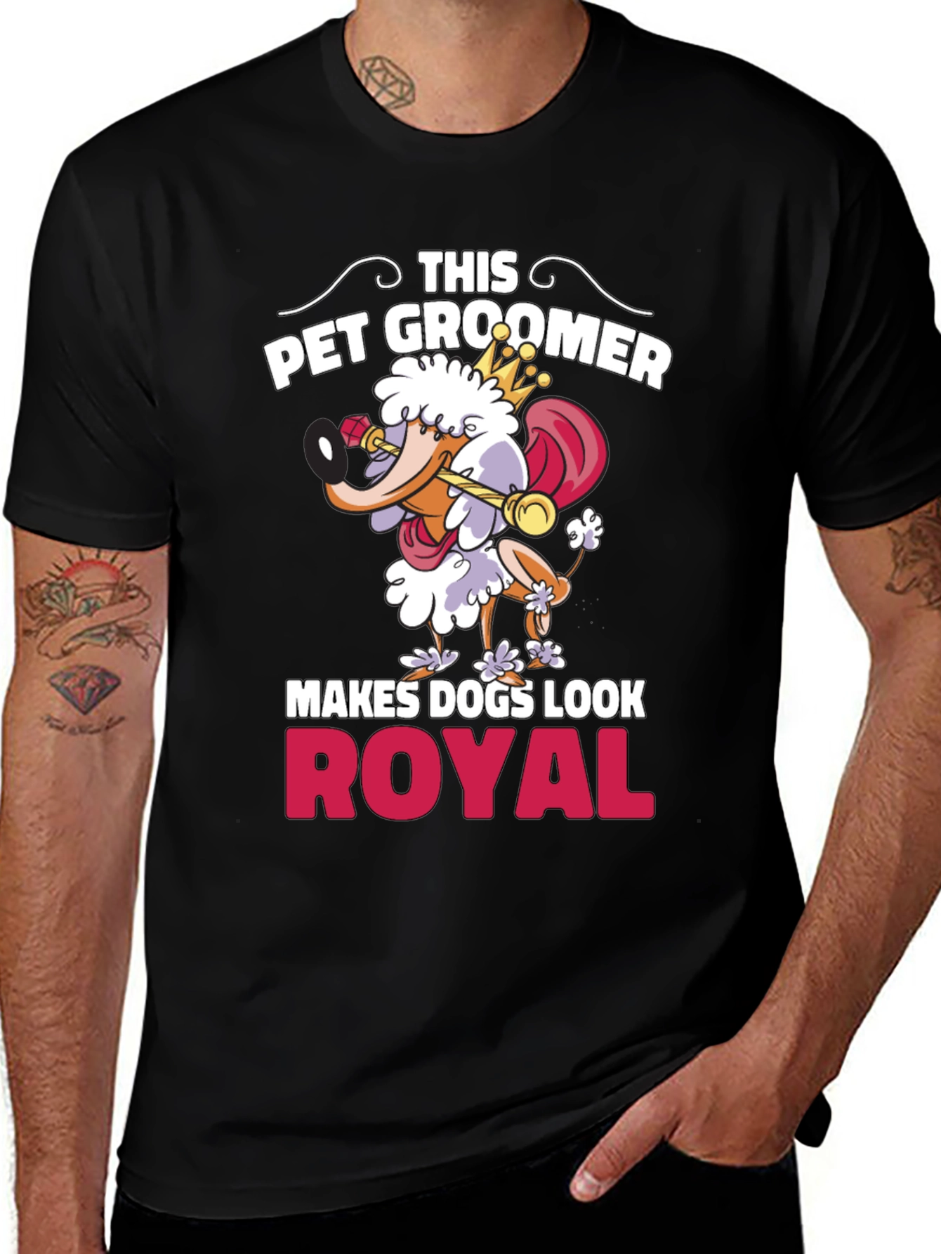Pet Groomer T-Shirt - Makes Dogs Look Royal!