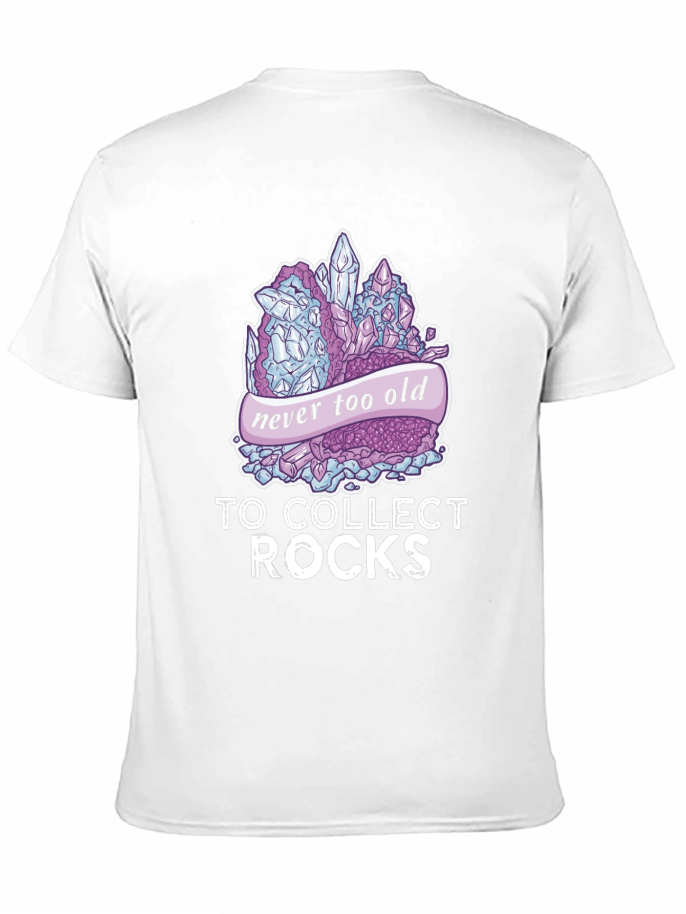 Never Too Old To Collect Rocks T-Shirt