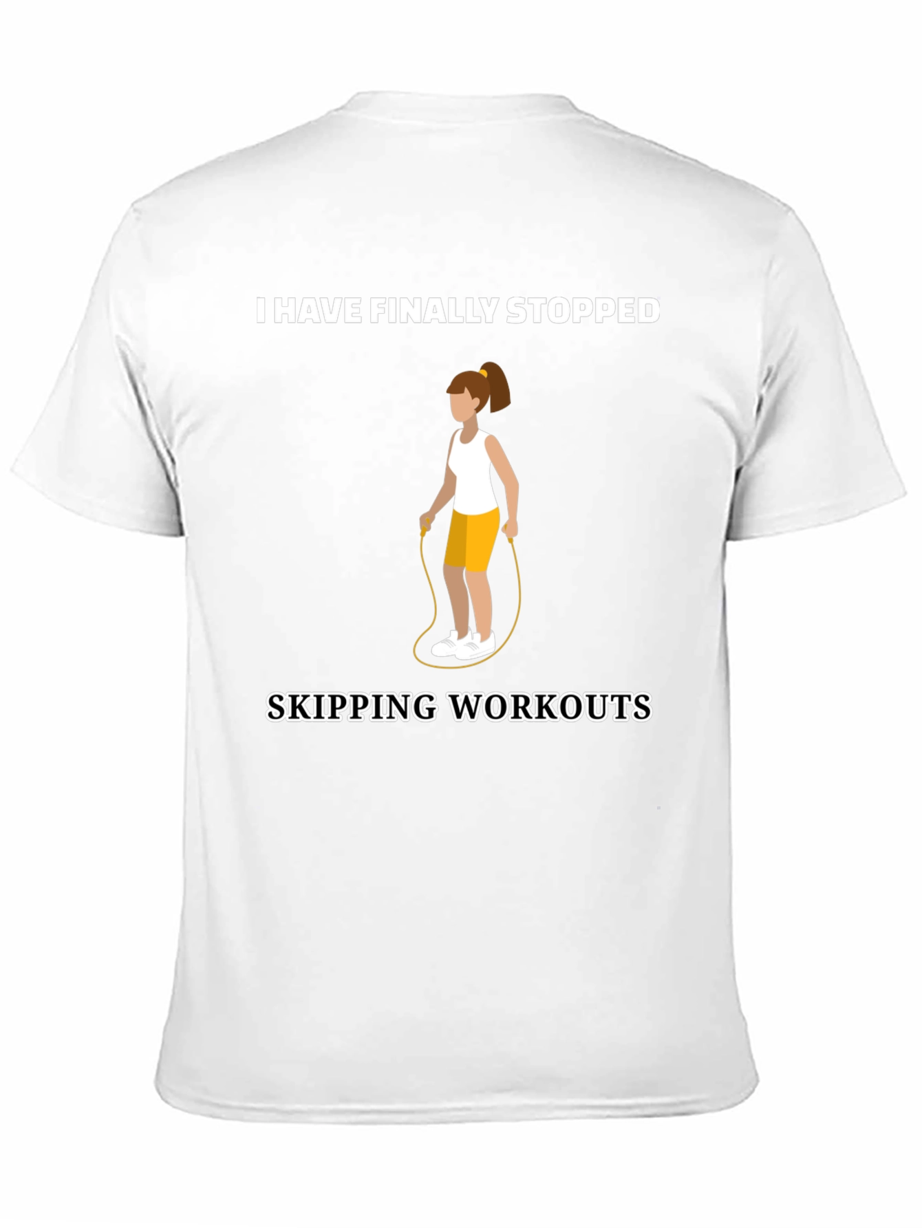 Funny Workout T-Shirt - Skipping Workouts