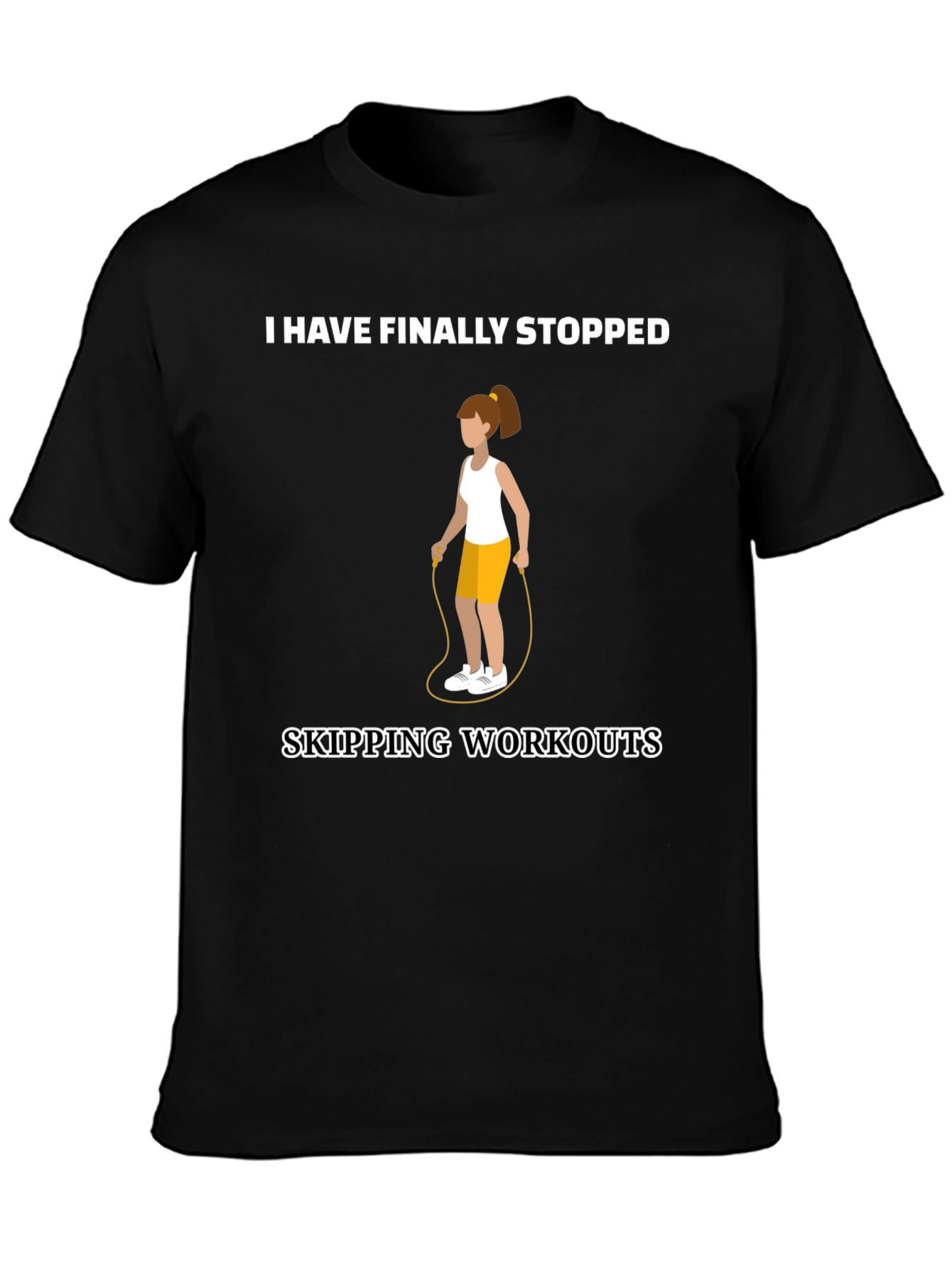 Funny Workout T-Shirt - Skipping Workouts