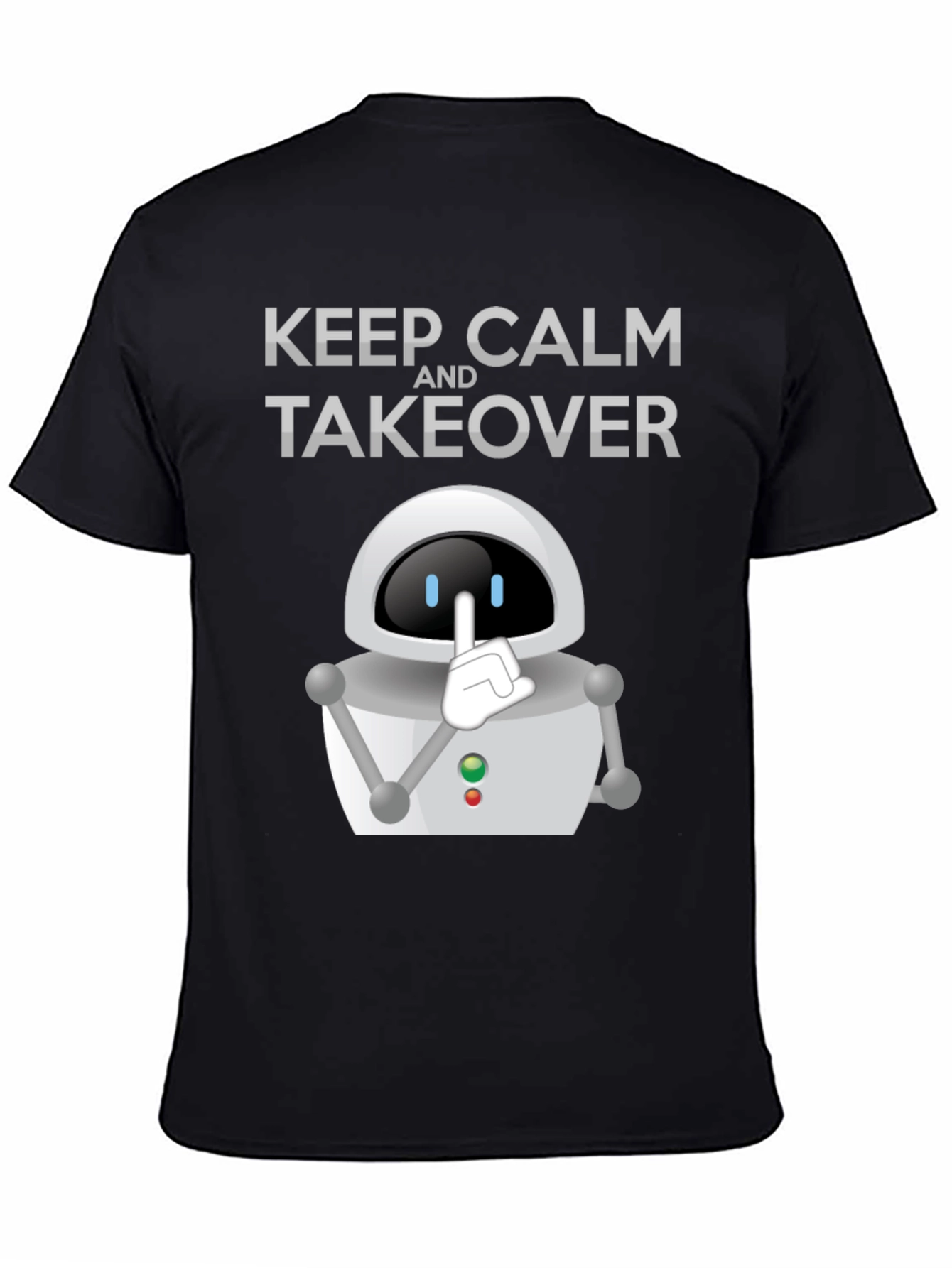 Keep Calm Robot Takeover T-Shirt - Black Graphic Tee