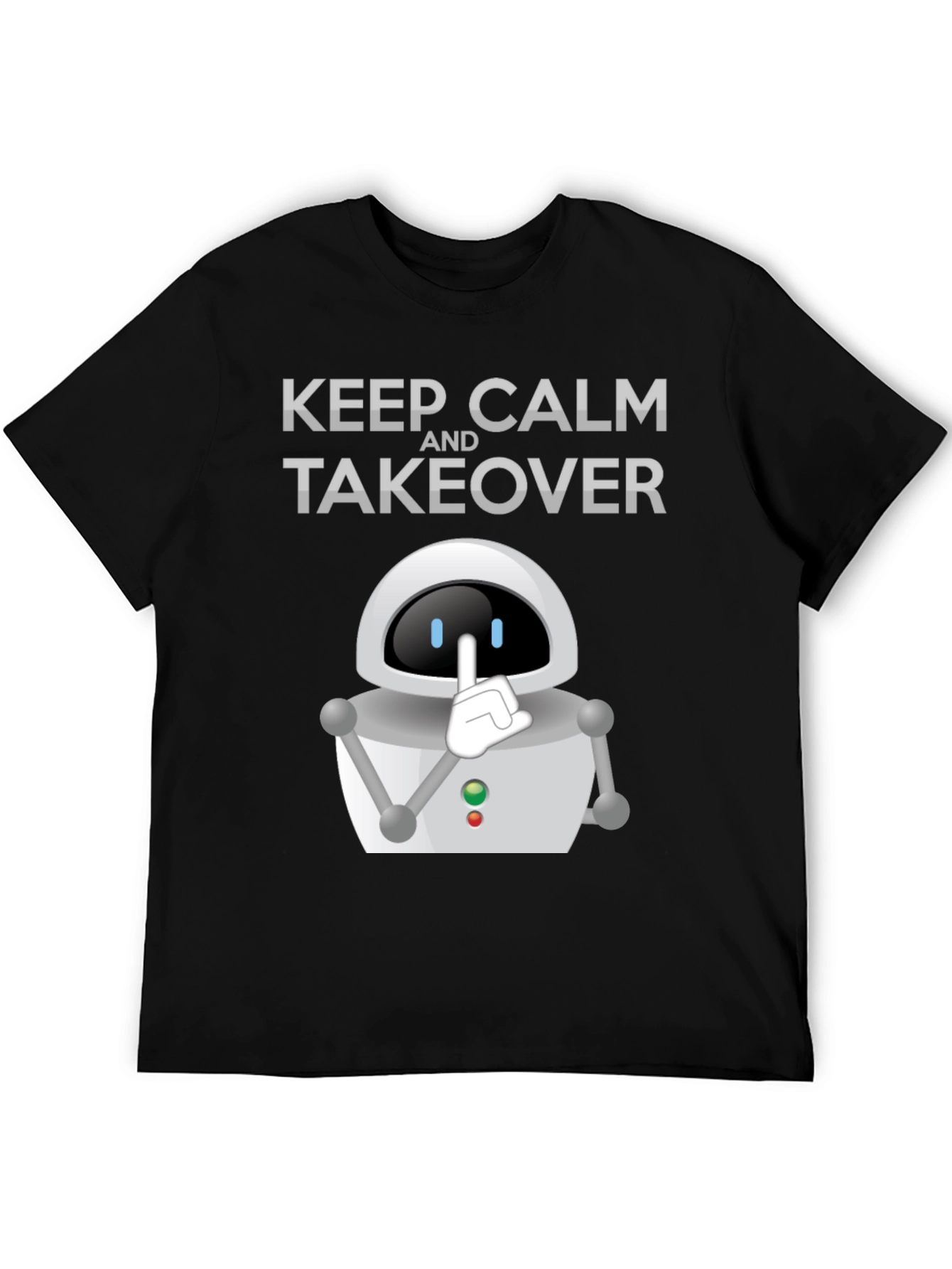Keep Calm Robot Takeover T-Shirt - Black Graphic Tee