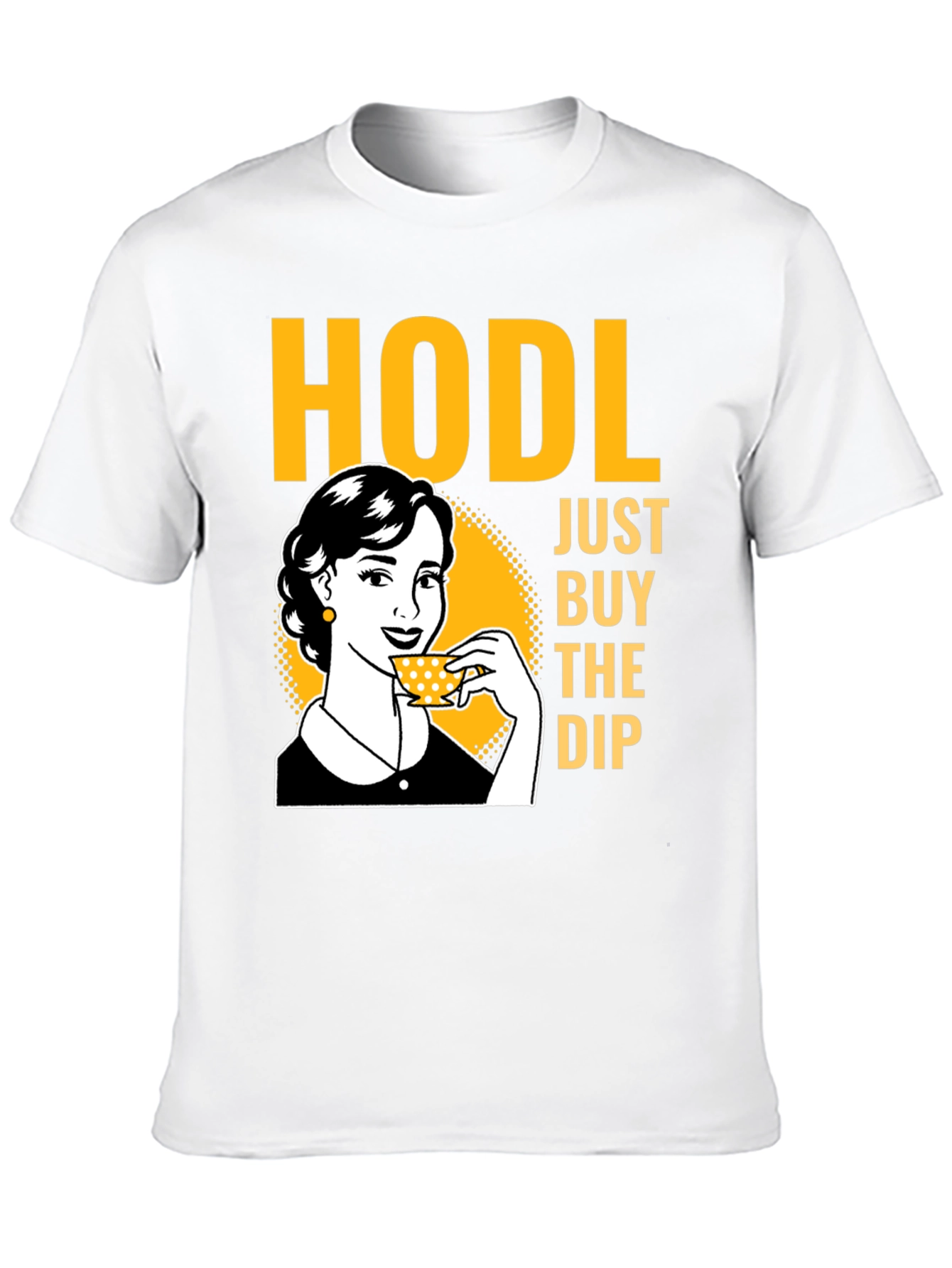 HODL Just Buy The Dip T-Shirt