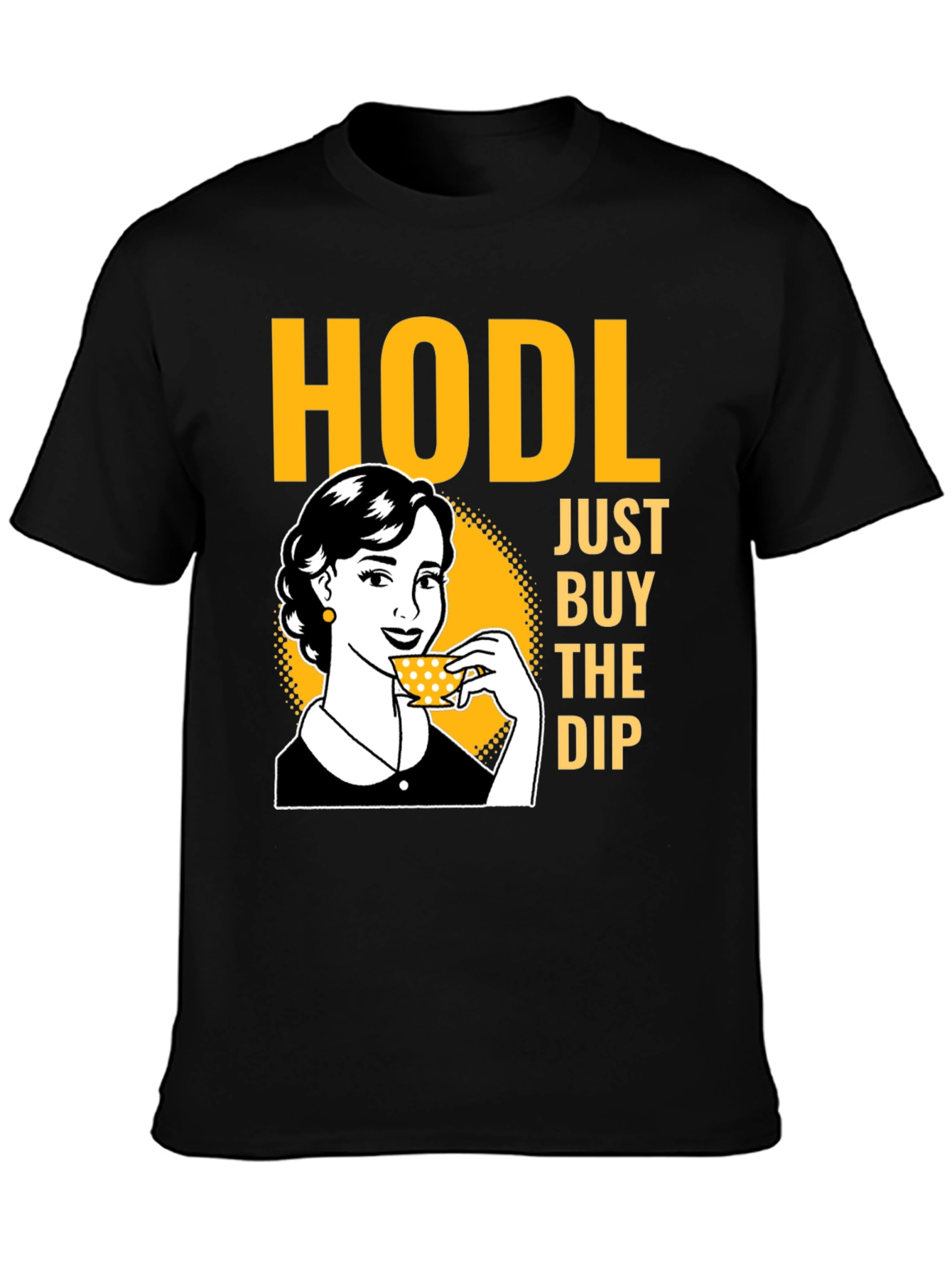 HODL Just Buy The Dip T-Shirt