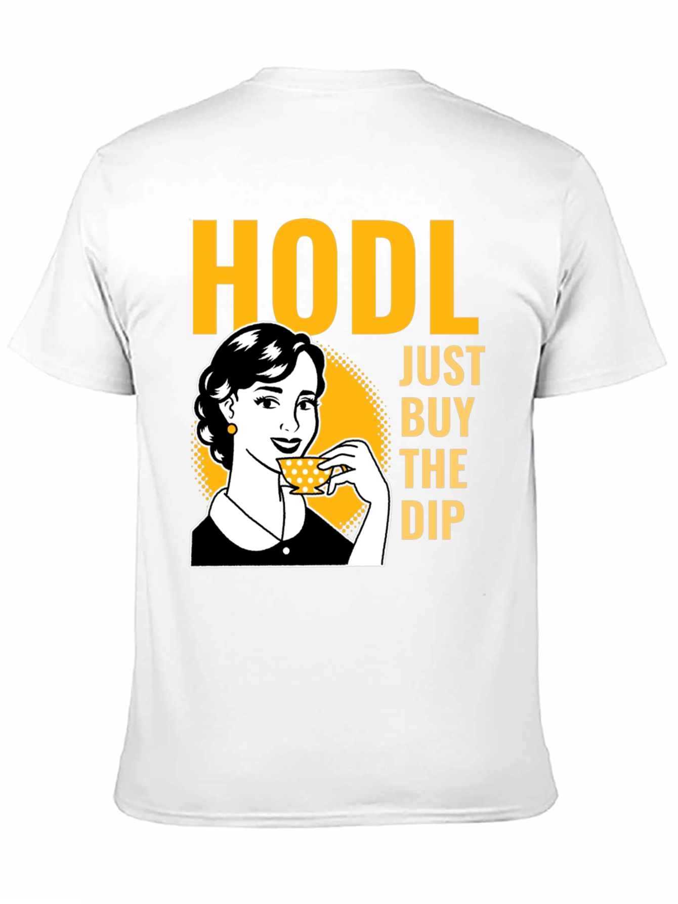 HODL Just Buy The Dip T-Shirt