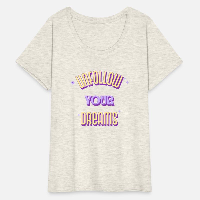 Unfollow your dreams