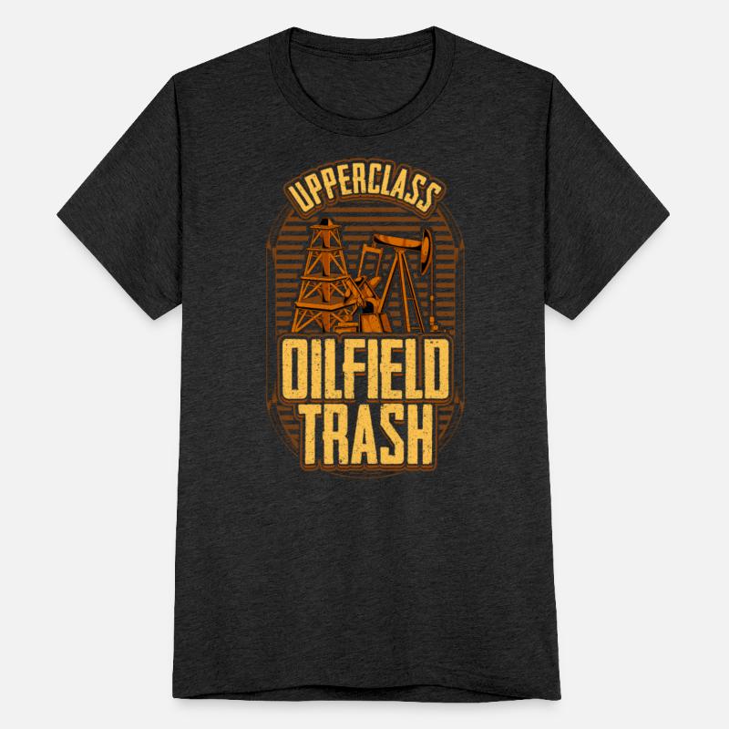 Upperclass Oilfield Trash