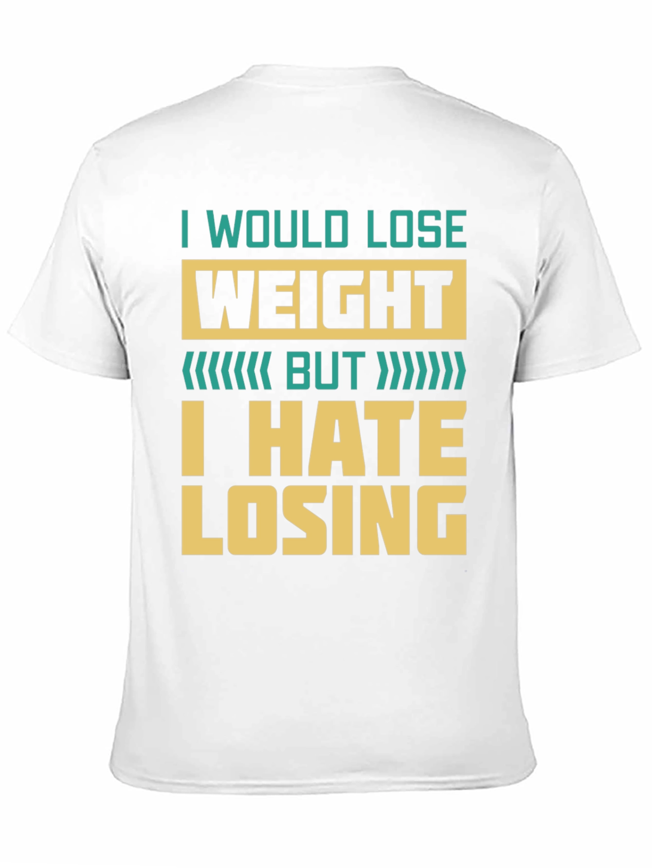 Humorous Weight Loss T-Shirt - I Hate Losing