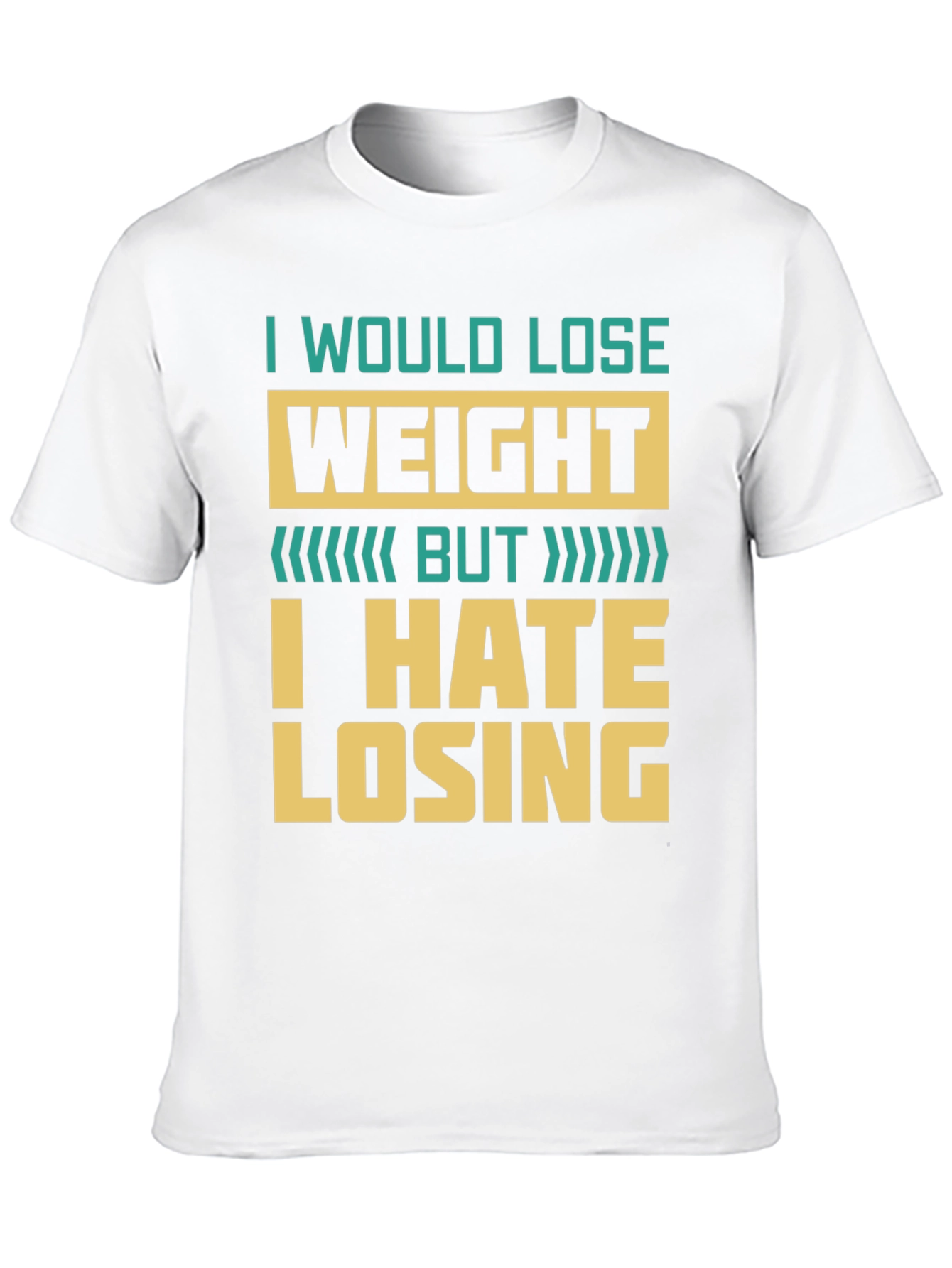 Humorous Weight Loss T-Shirt - I Hate Losing