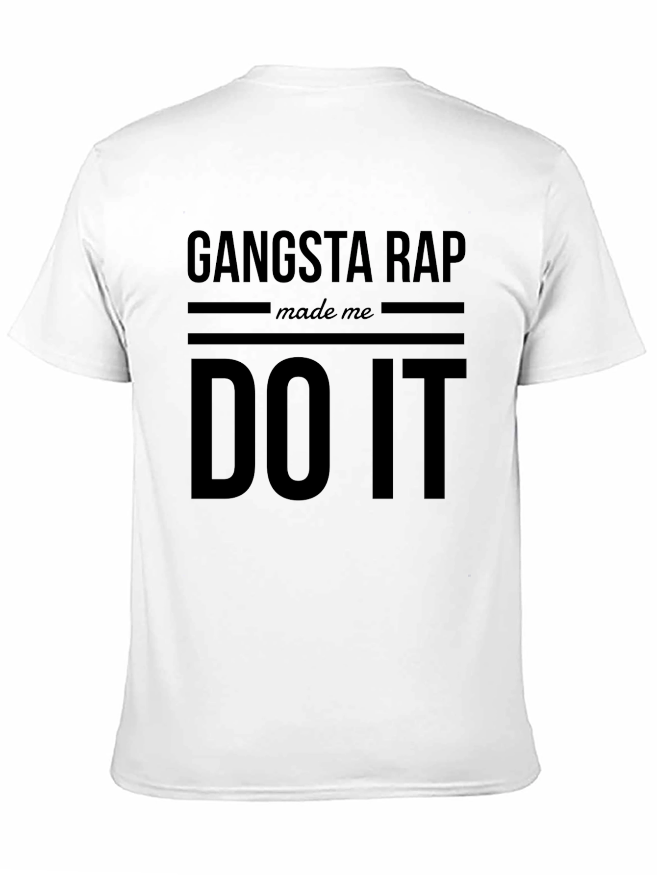 Gangsta Rap Made Me Do It Black T-Shirt