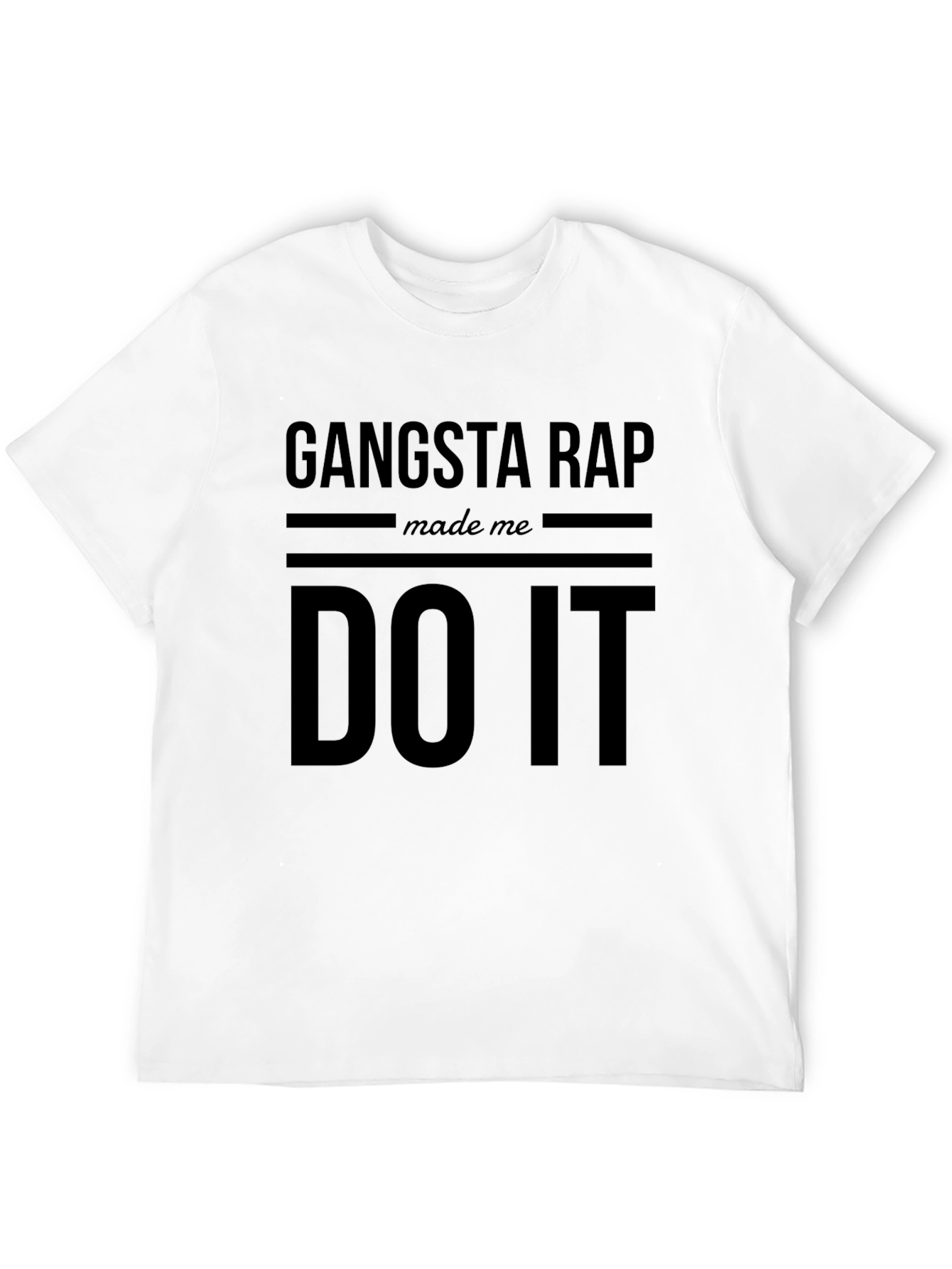 Gangsta Rap Made Me Do It Black T-Shirt