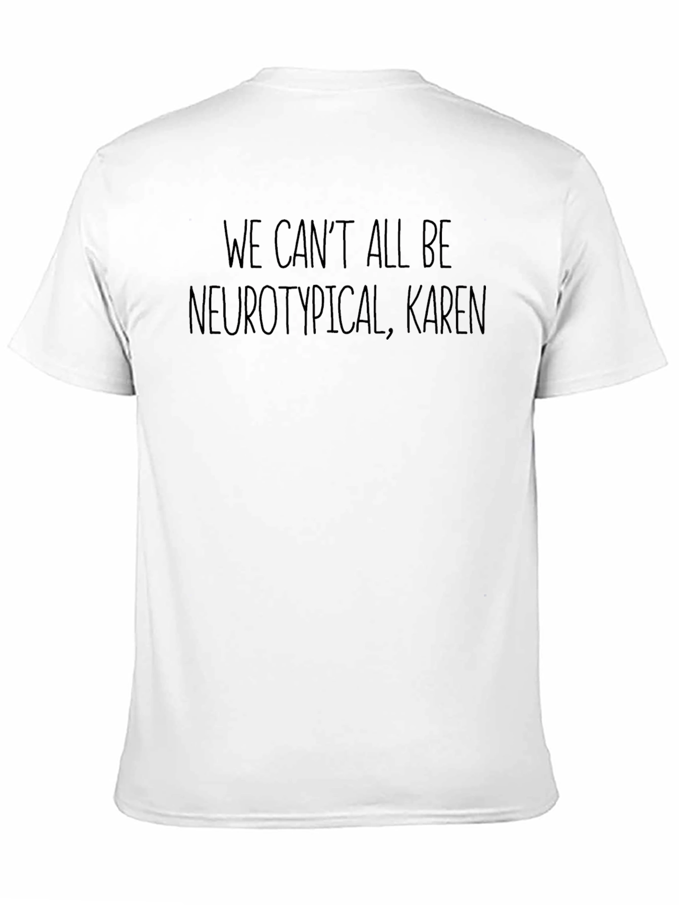 Neurotypical Karen Graphic Tee