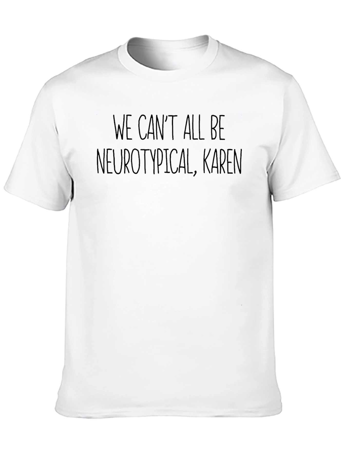 Neurotypical Karen Graphic Tee