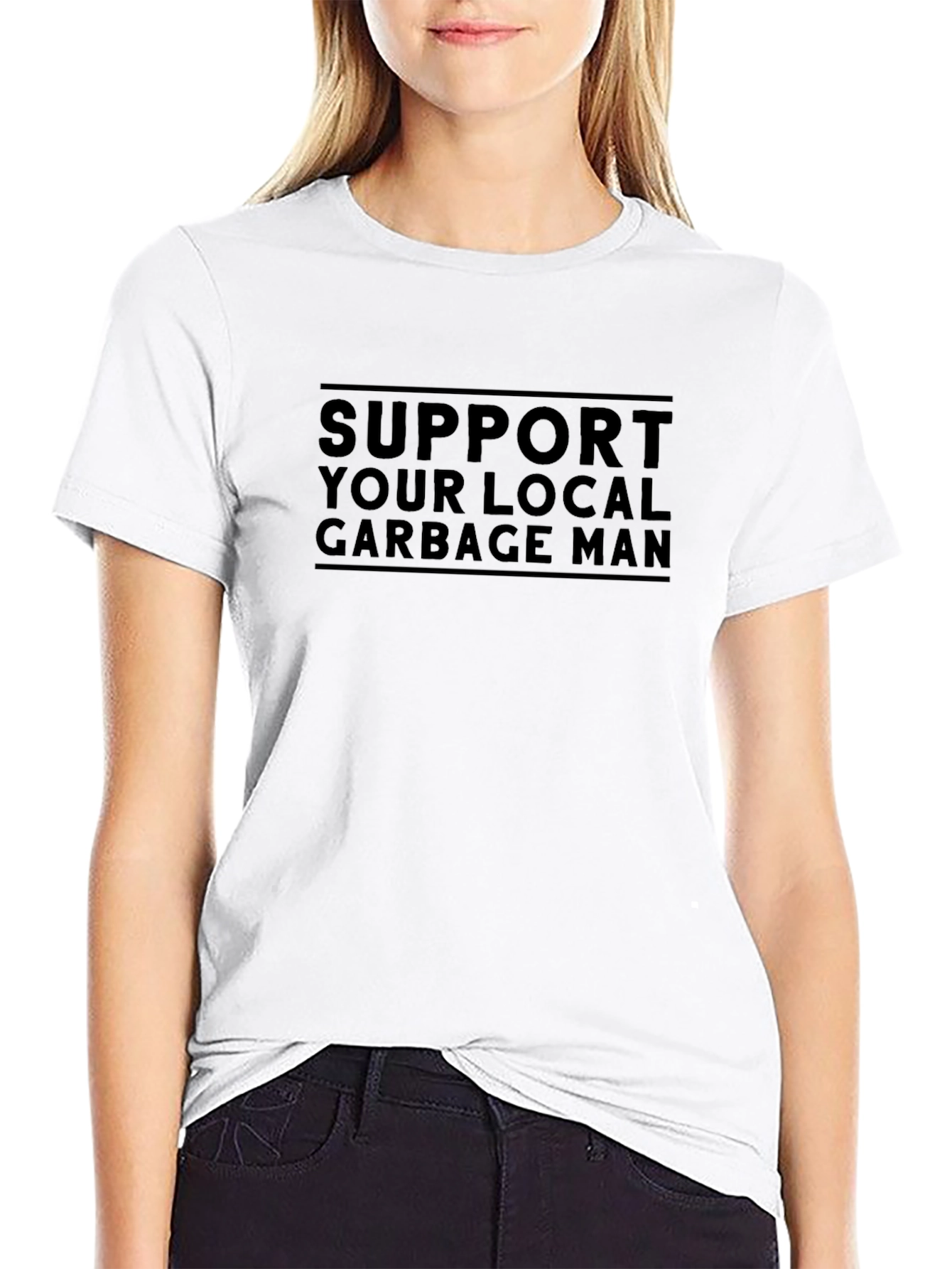 Support Your Local Garbage Man T-Shirt