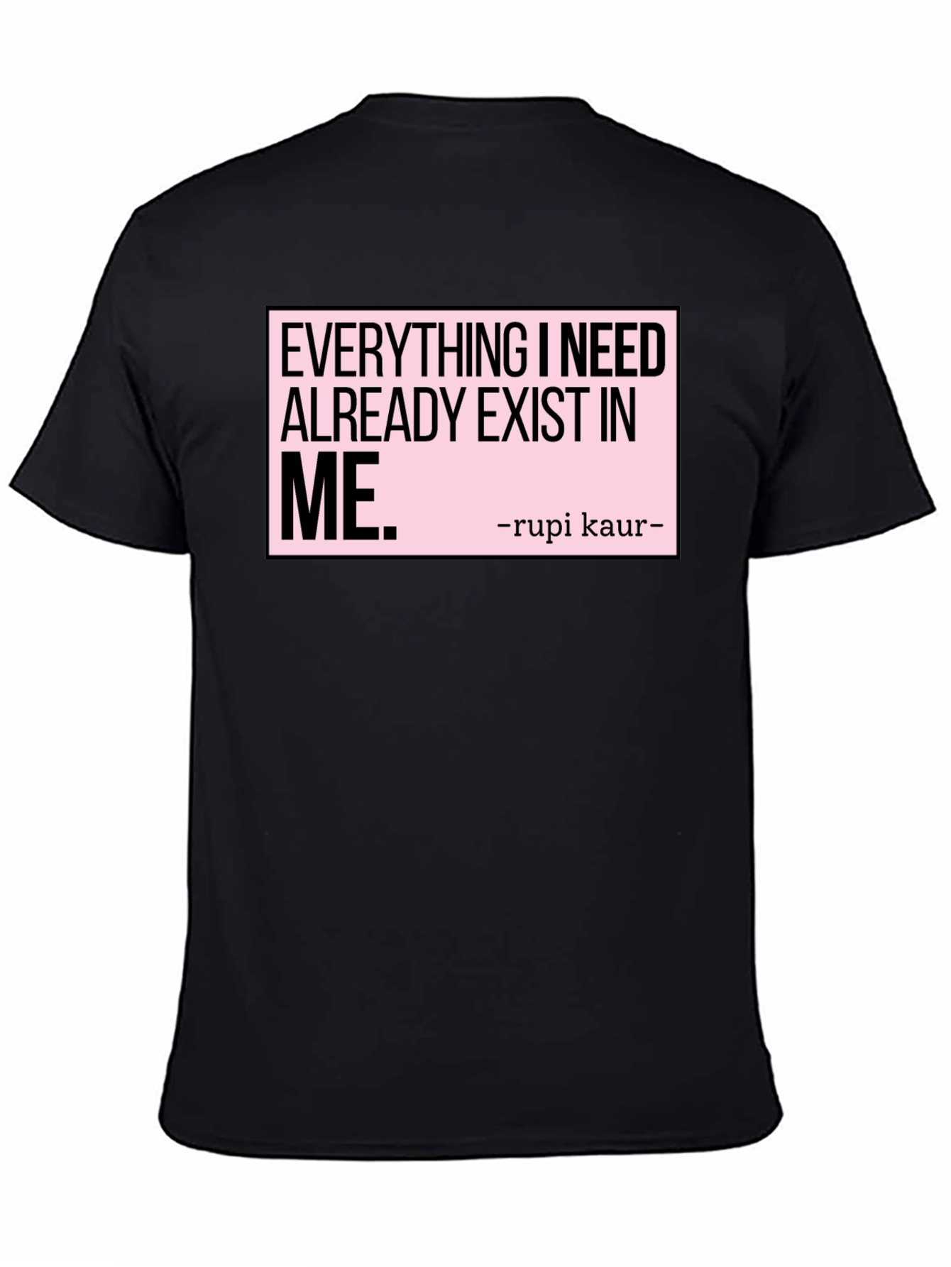 Inspirational Rupi Kaur Quote T-Shirt - Exist In Me