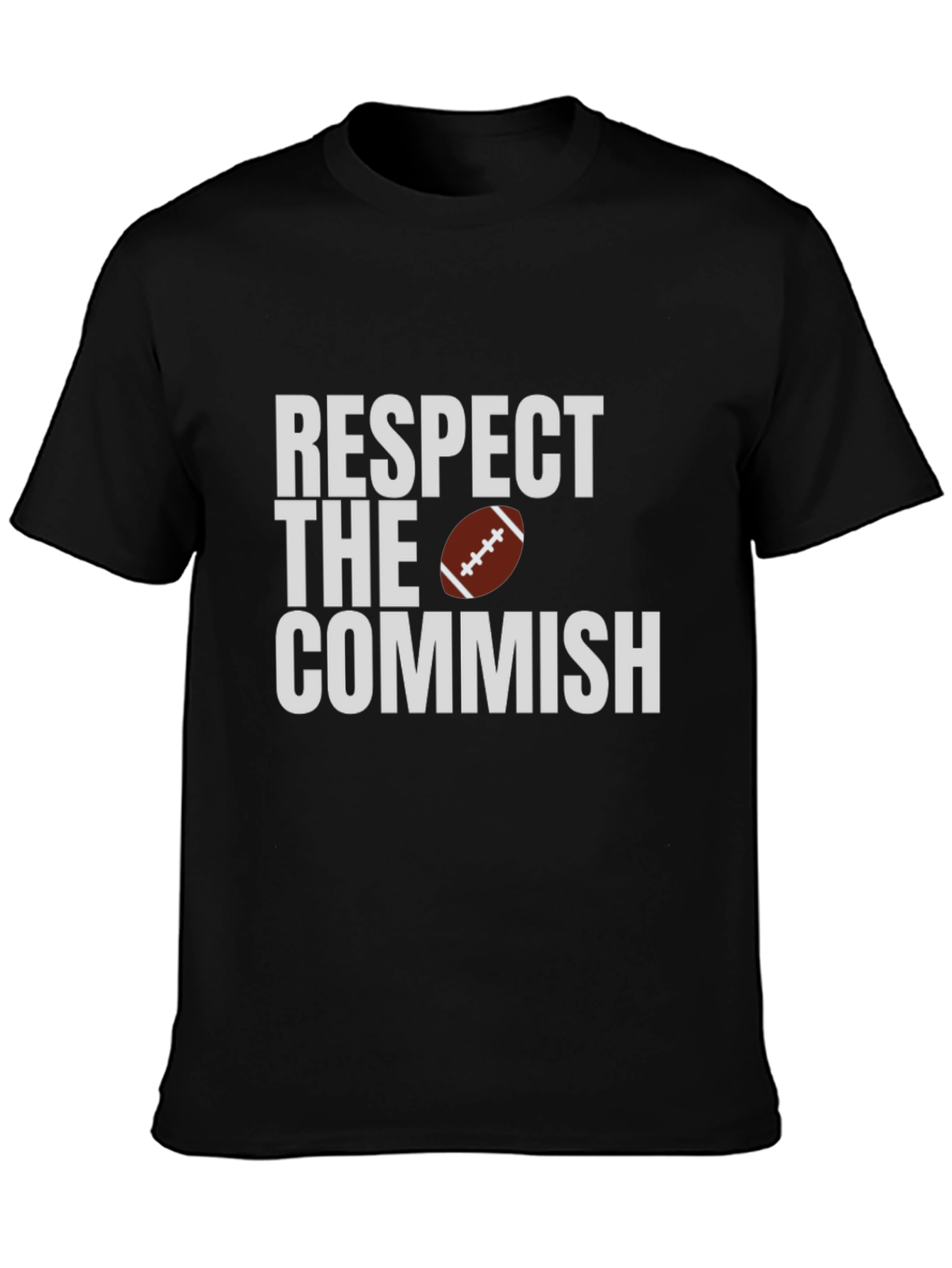 Respect the Commish T-Shirt - Football Fan Tee