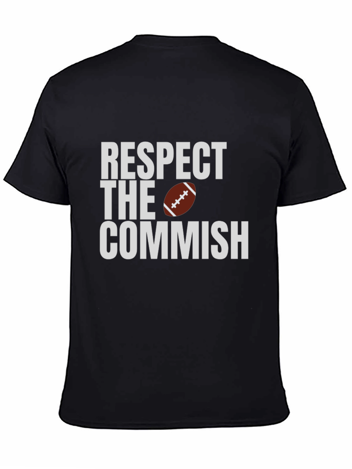 Respect the Commish T-Shirt - Football Fan Tee