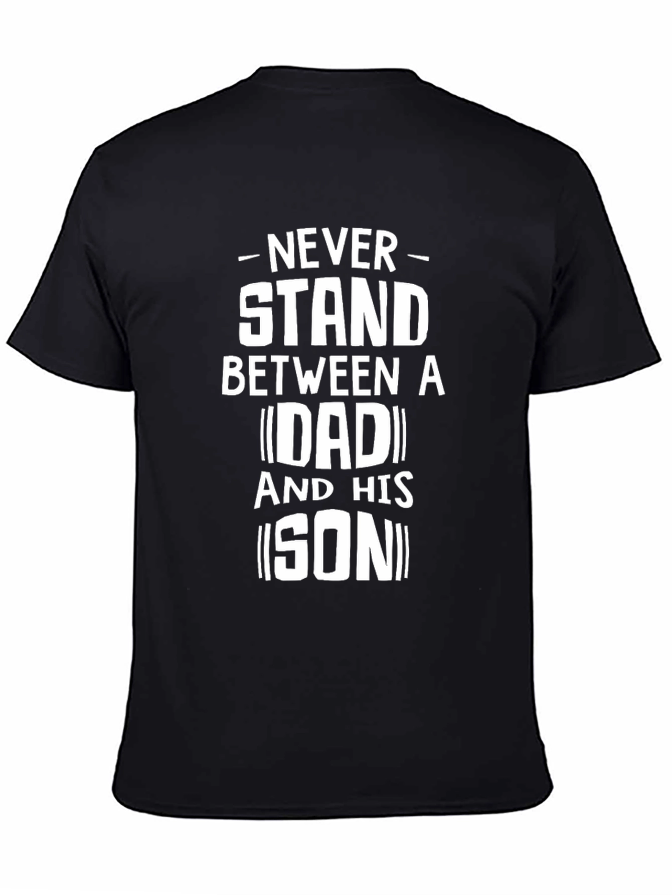 Never Stand Between Dad and Son T-Shirt