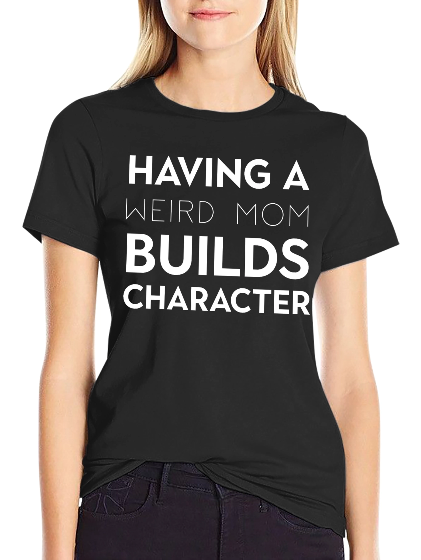 Having A Weird Mom T-Shirt