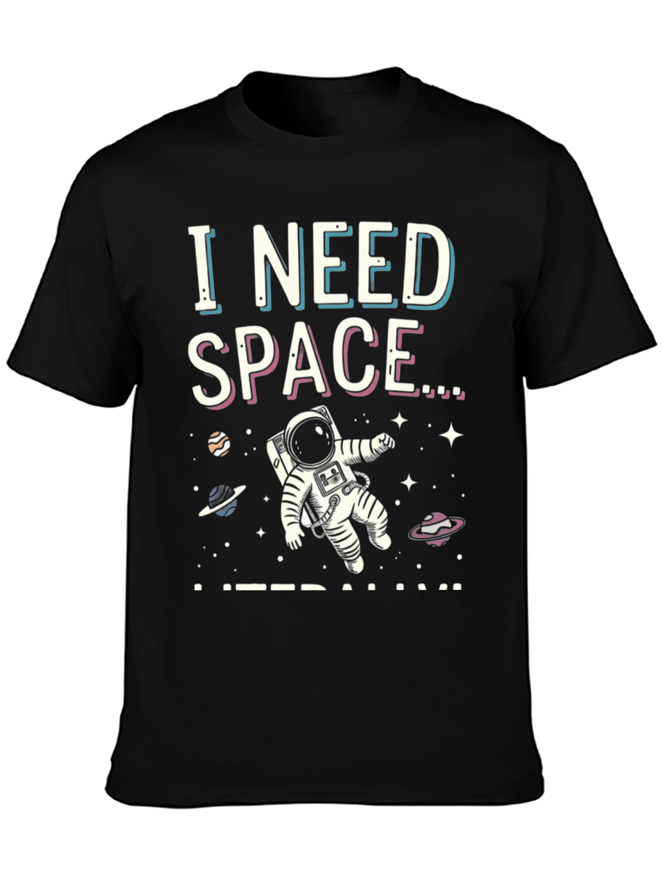 I Need Space Graphic T-Shirt