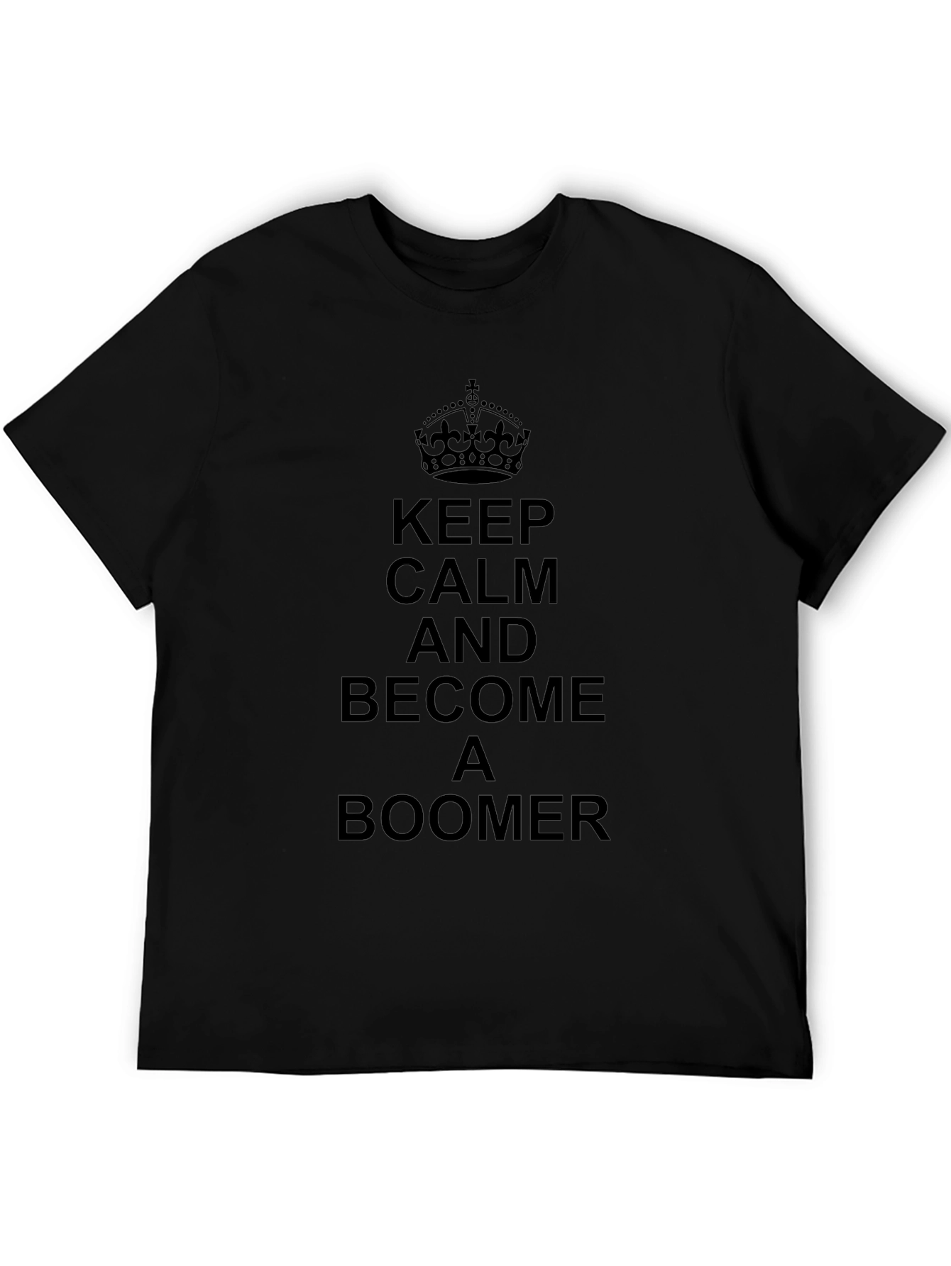 Keep Calm & Become a Boomer Graphic Tee