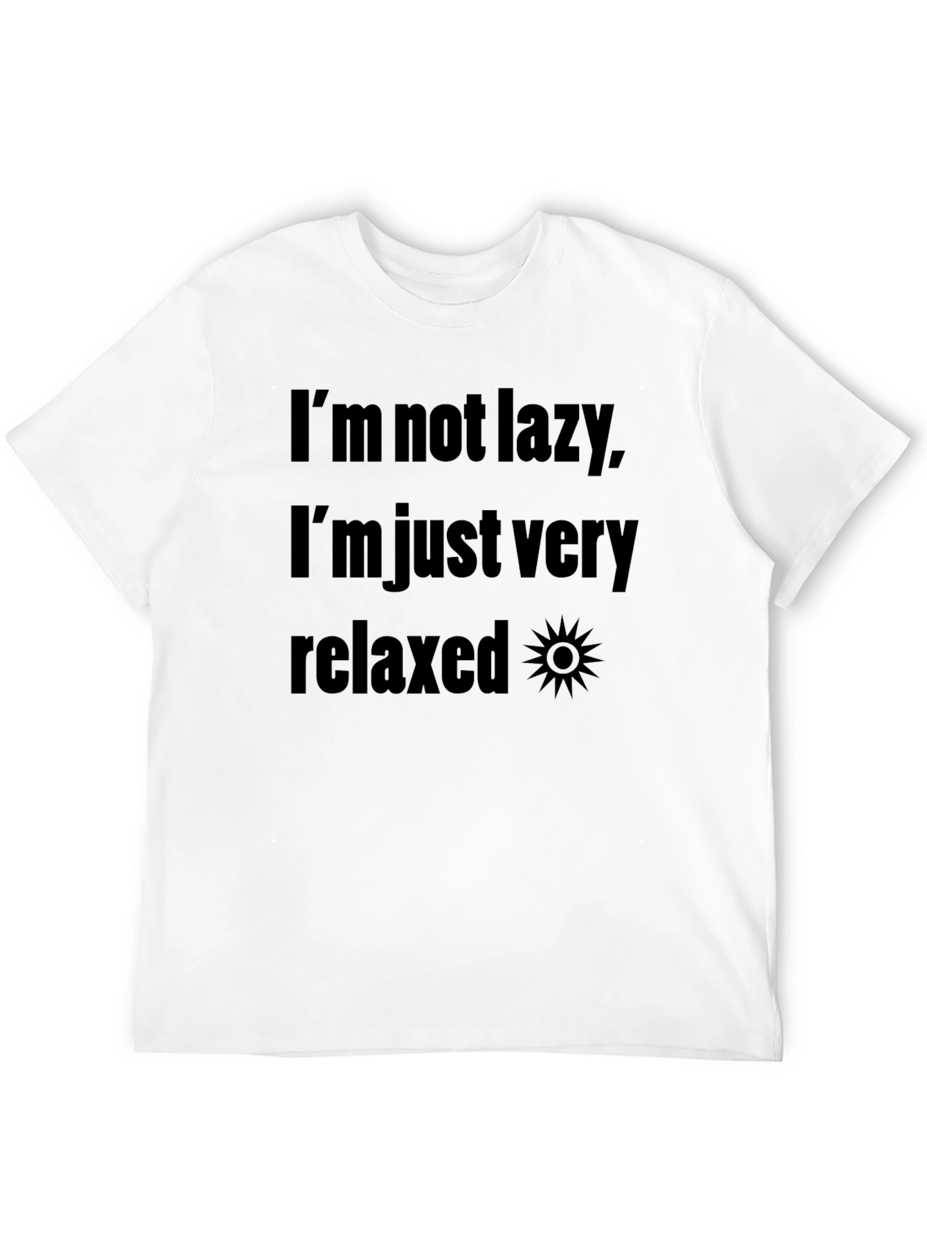 Relaxed T-Shirt - Lazy Funny Slogan Tee