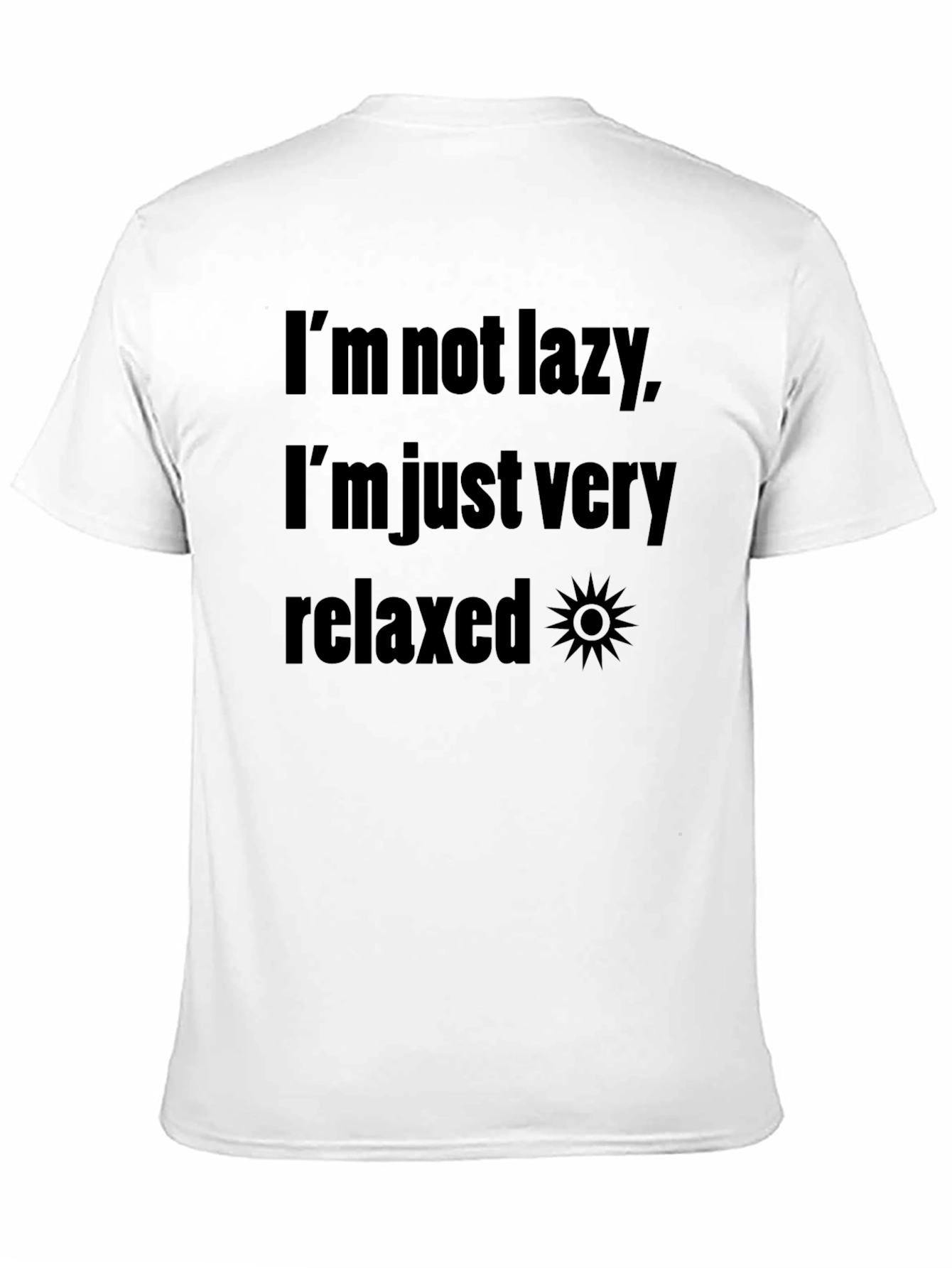 Relaxed T-Shirt - Lazy Funny Slogan Tee